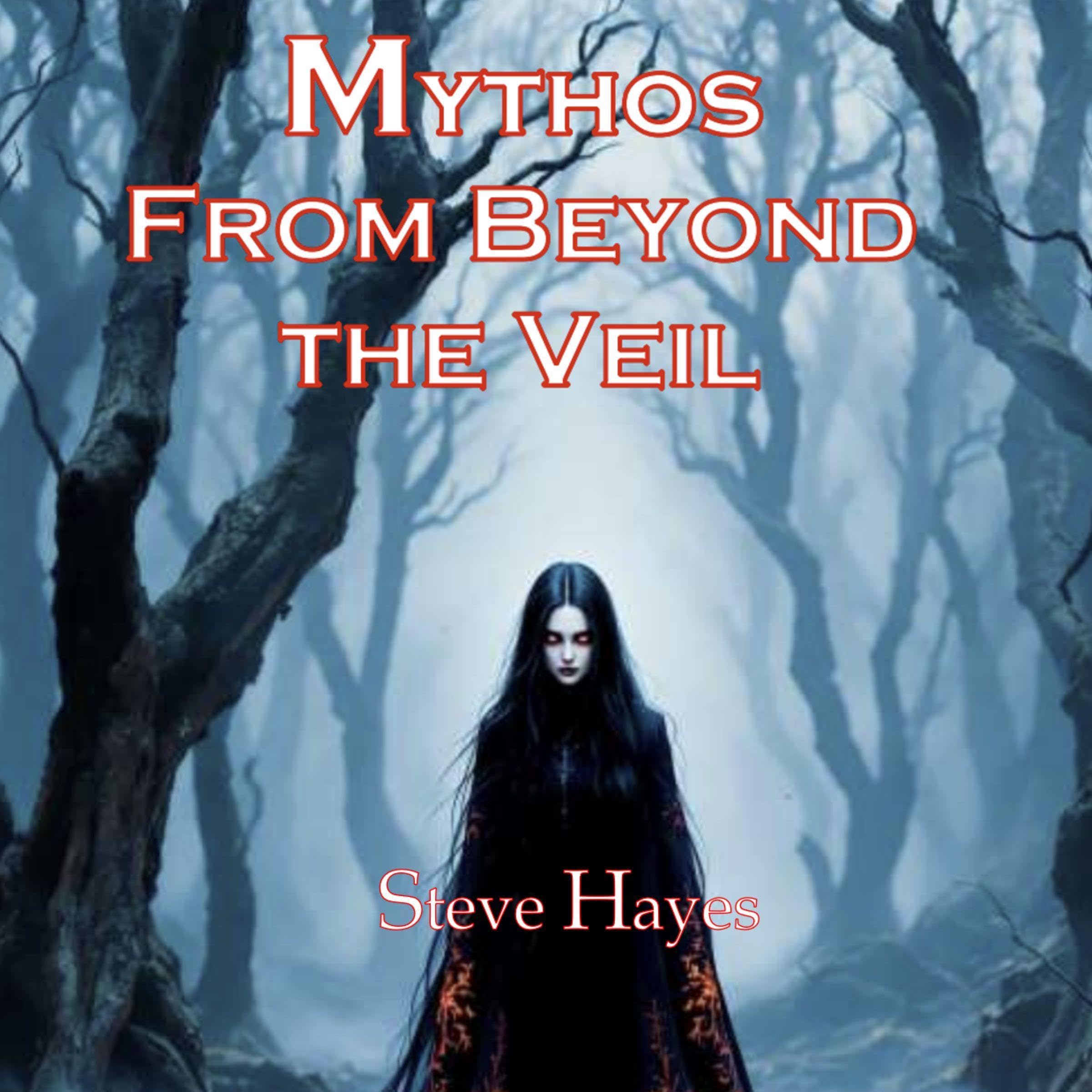 Mythos from Beyond the Veil
