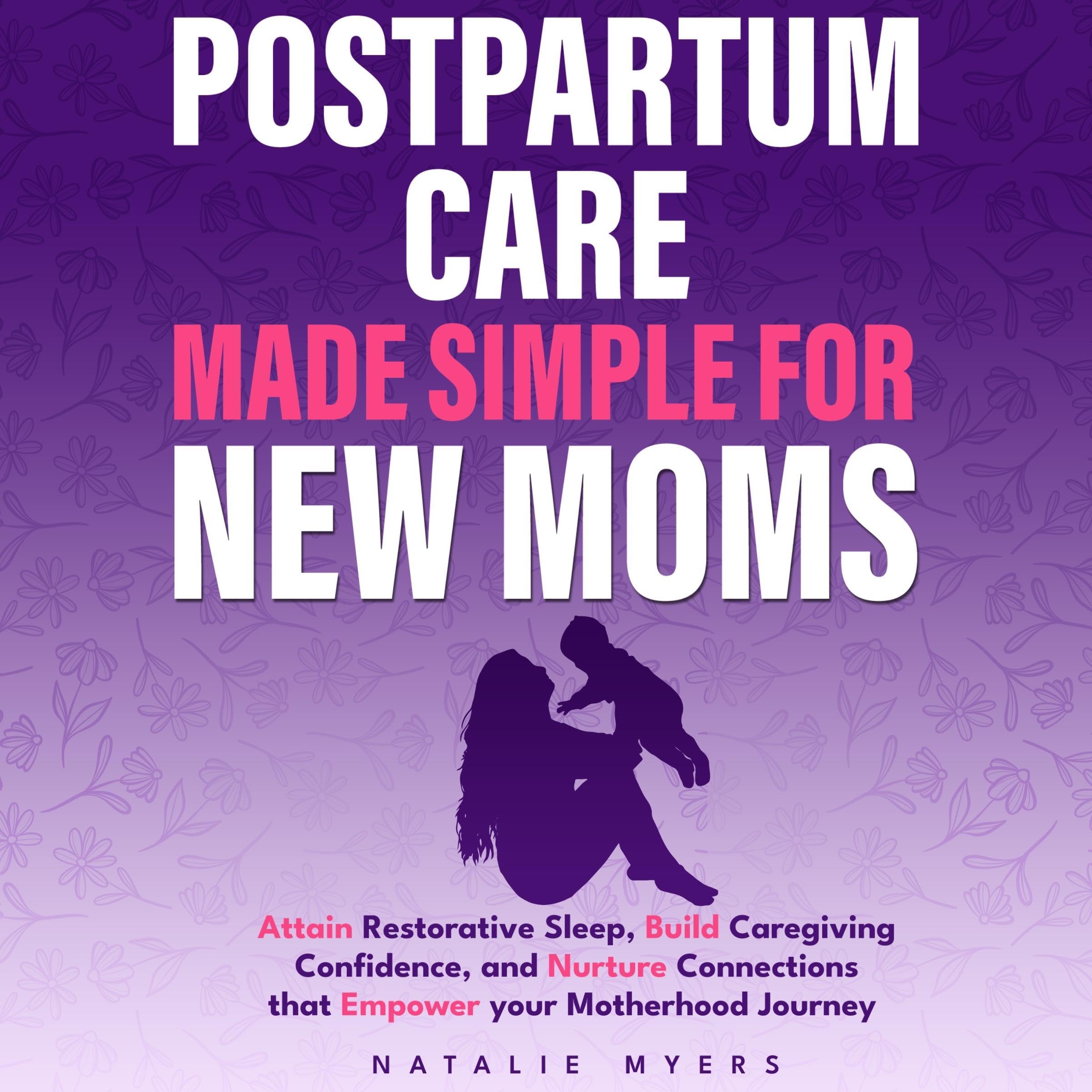 Cover art for Postpartum Care Made Simple for New Moms