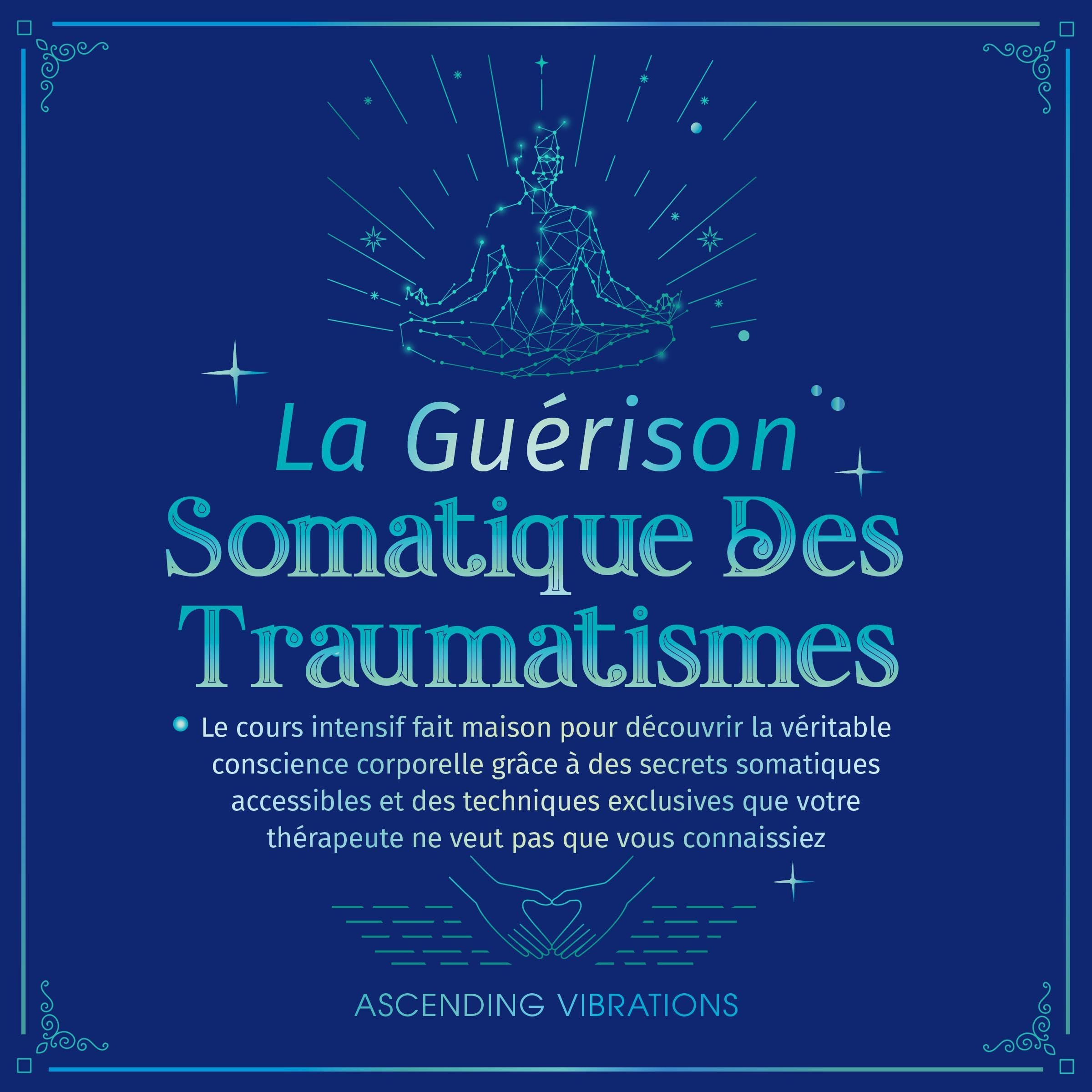 La Guérison Somatique des Traumatismes