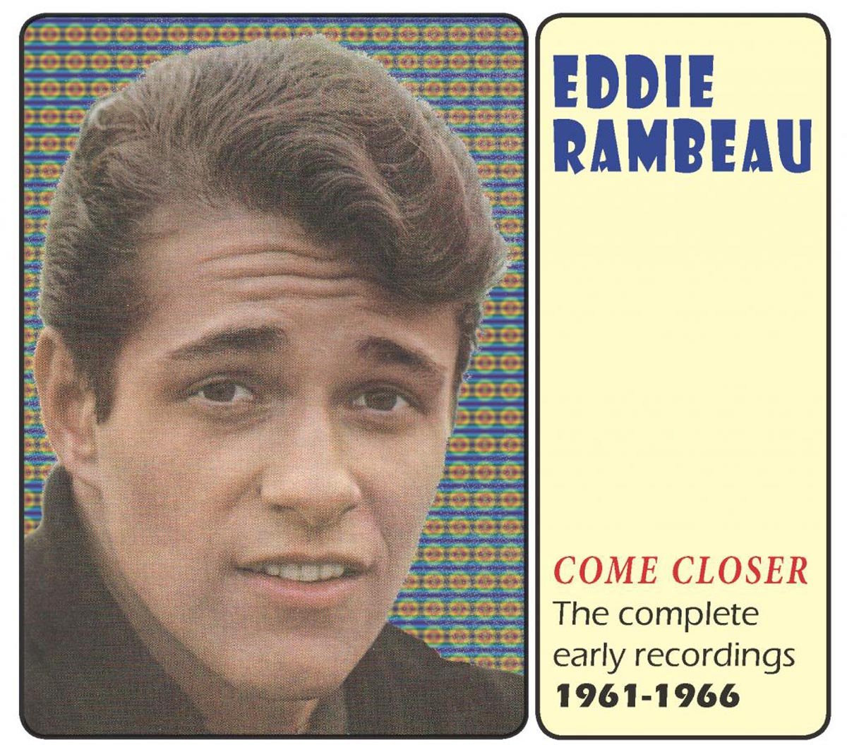 Come Closer : The Complete Early Recordings 19