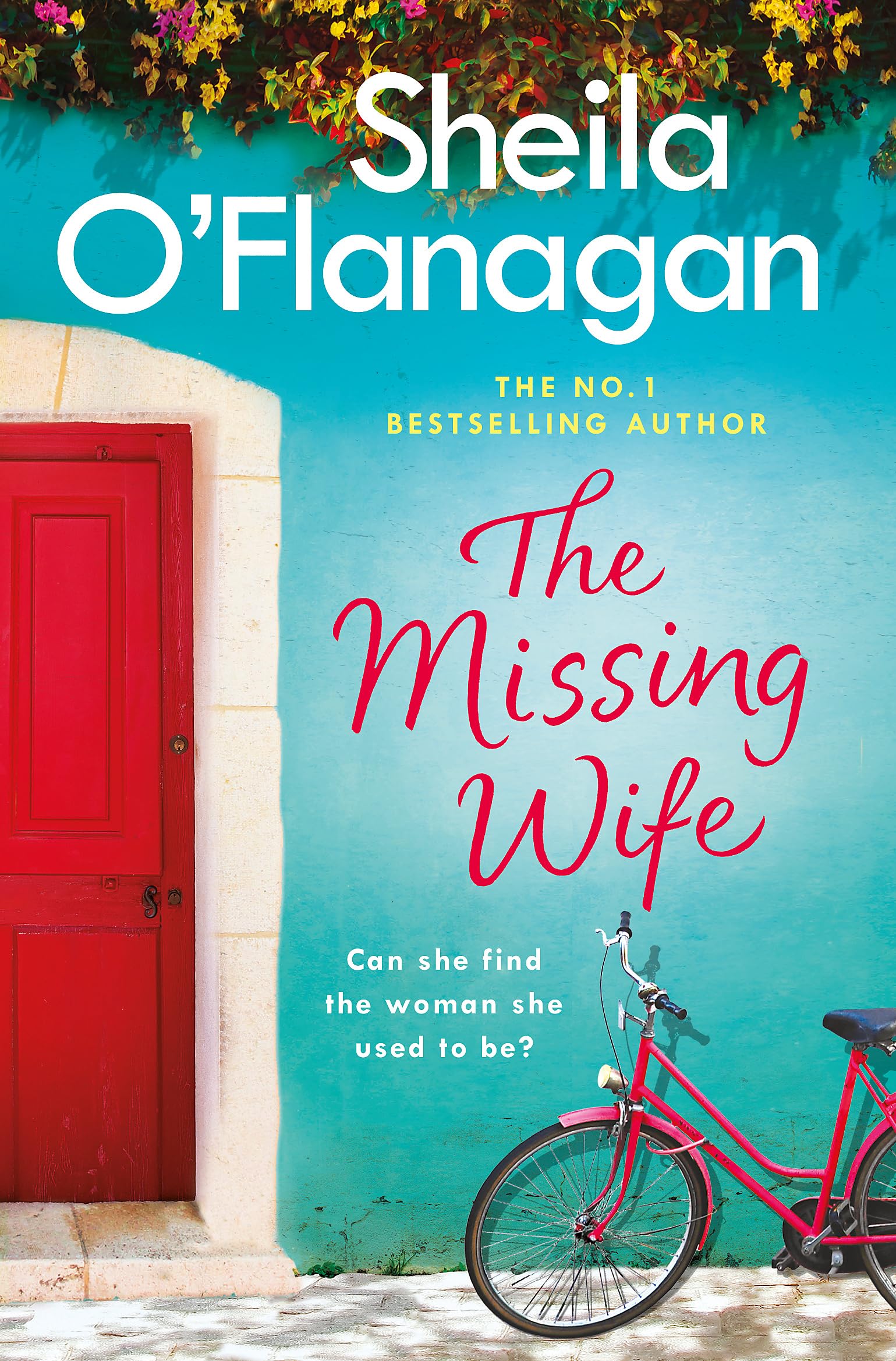 The Missing Wife: The Unputdownable Sunday Times Bestseller By Sheila O'Flanaga