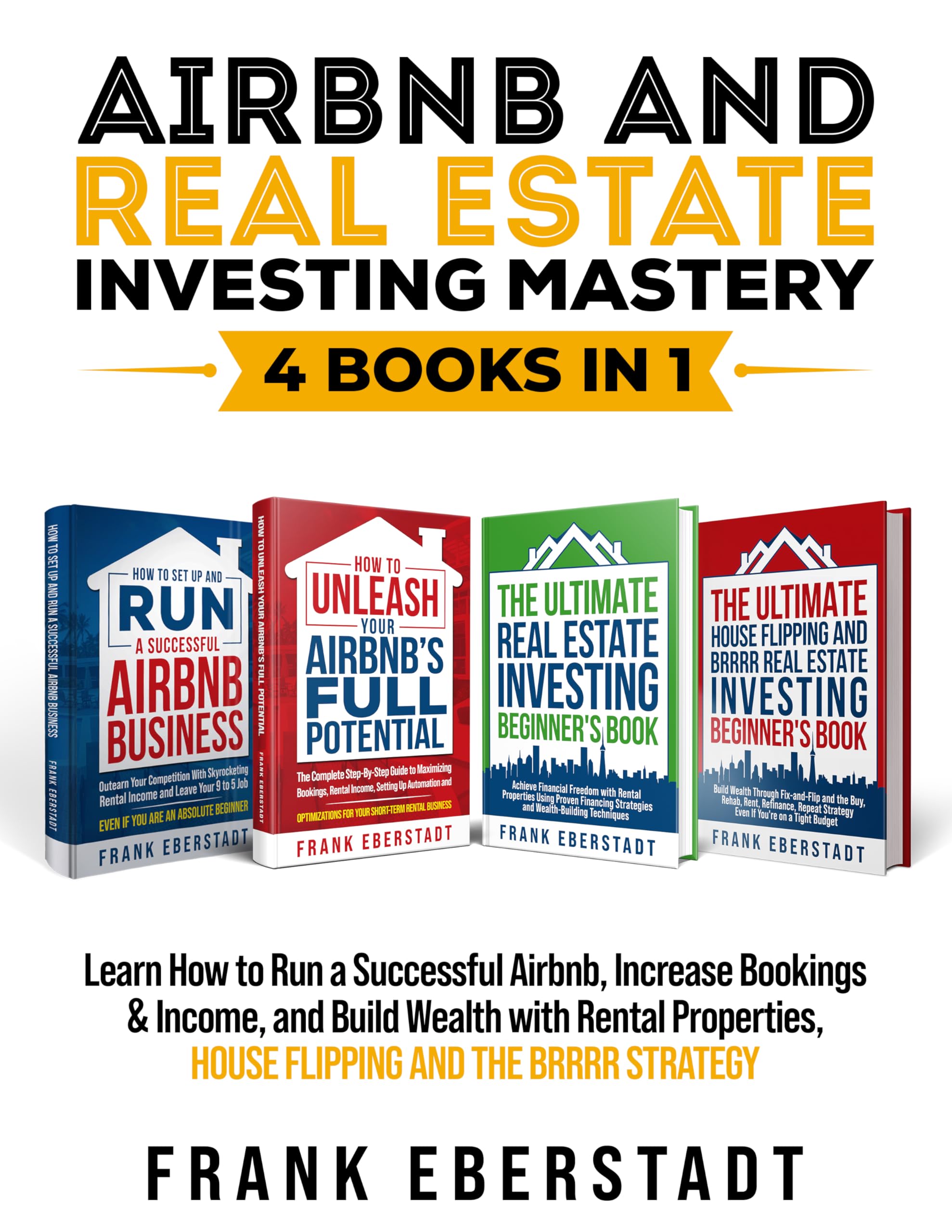 Airbnb and Real Estate Investing Mastery 4 Books in 1