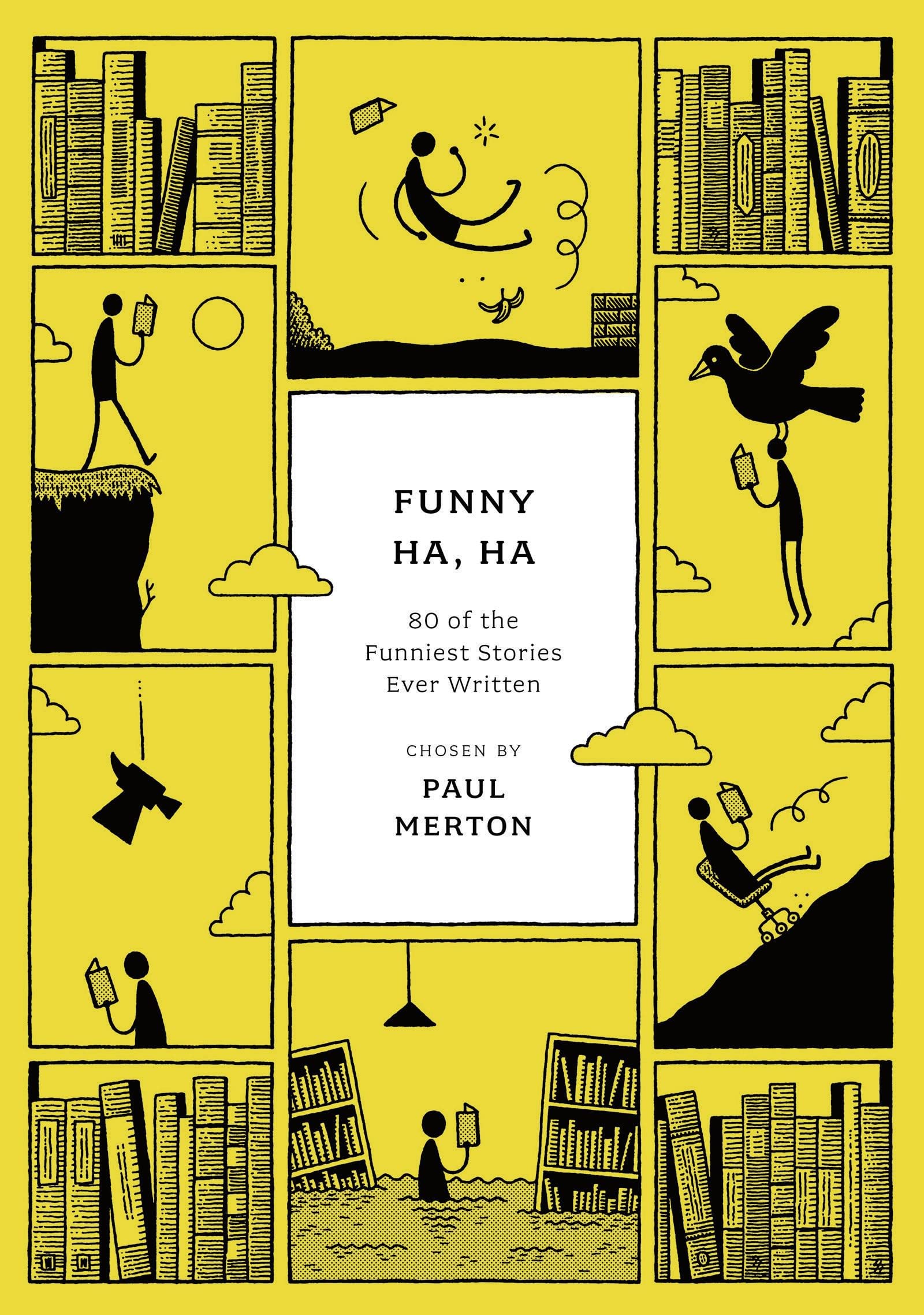 Funny Ha, Ha : 80 of the Funniest Stories Ever Written