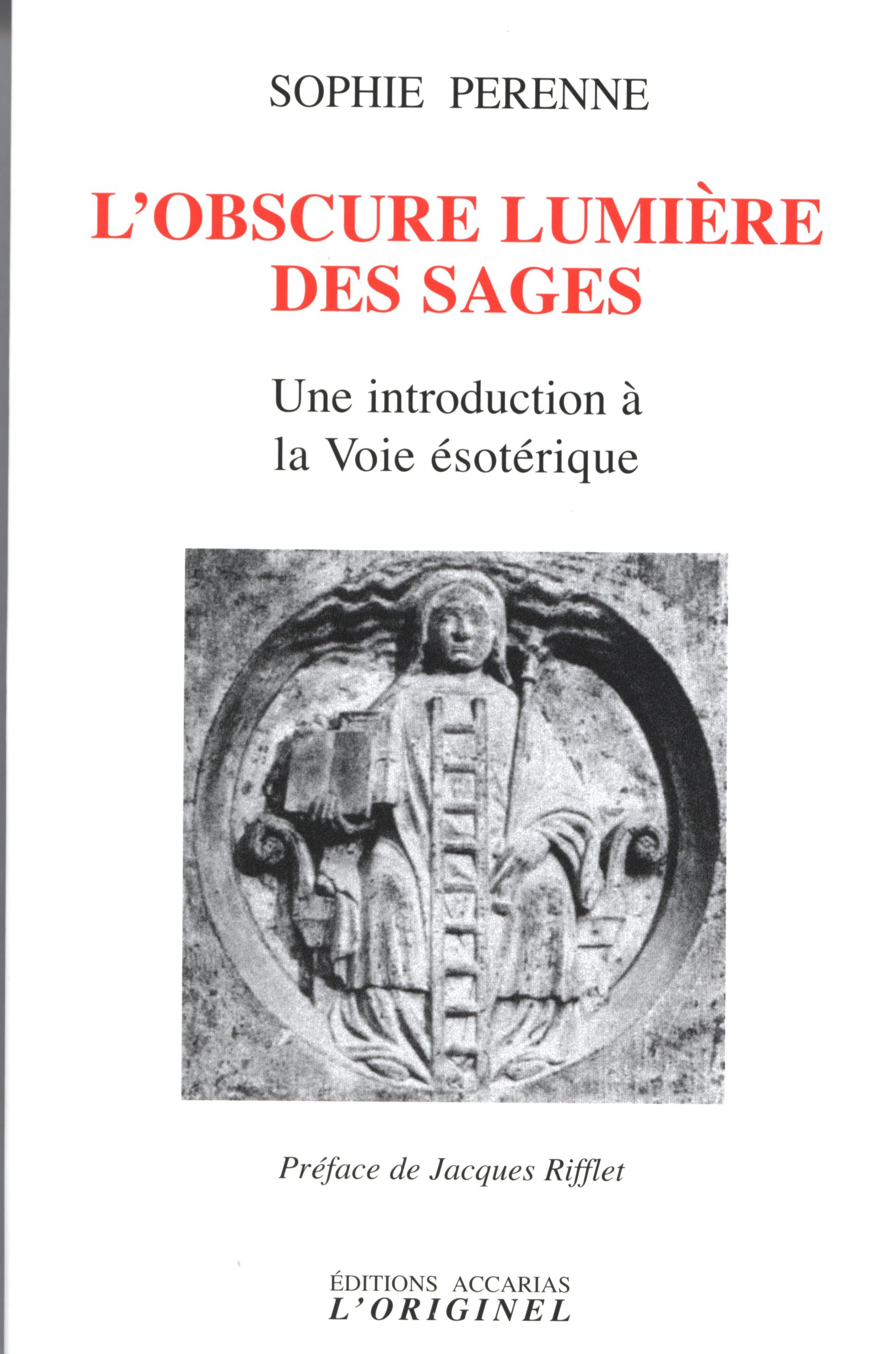 L'obscure lumière des sages: Une introduction à la voie ésotérique