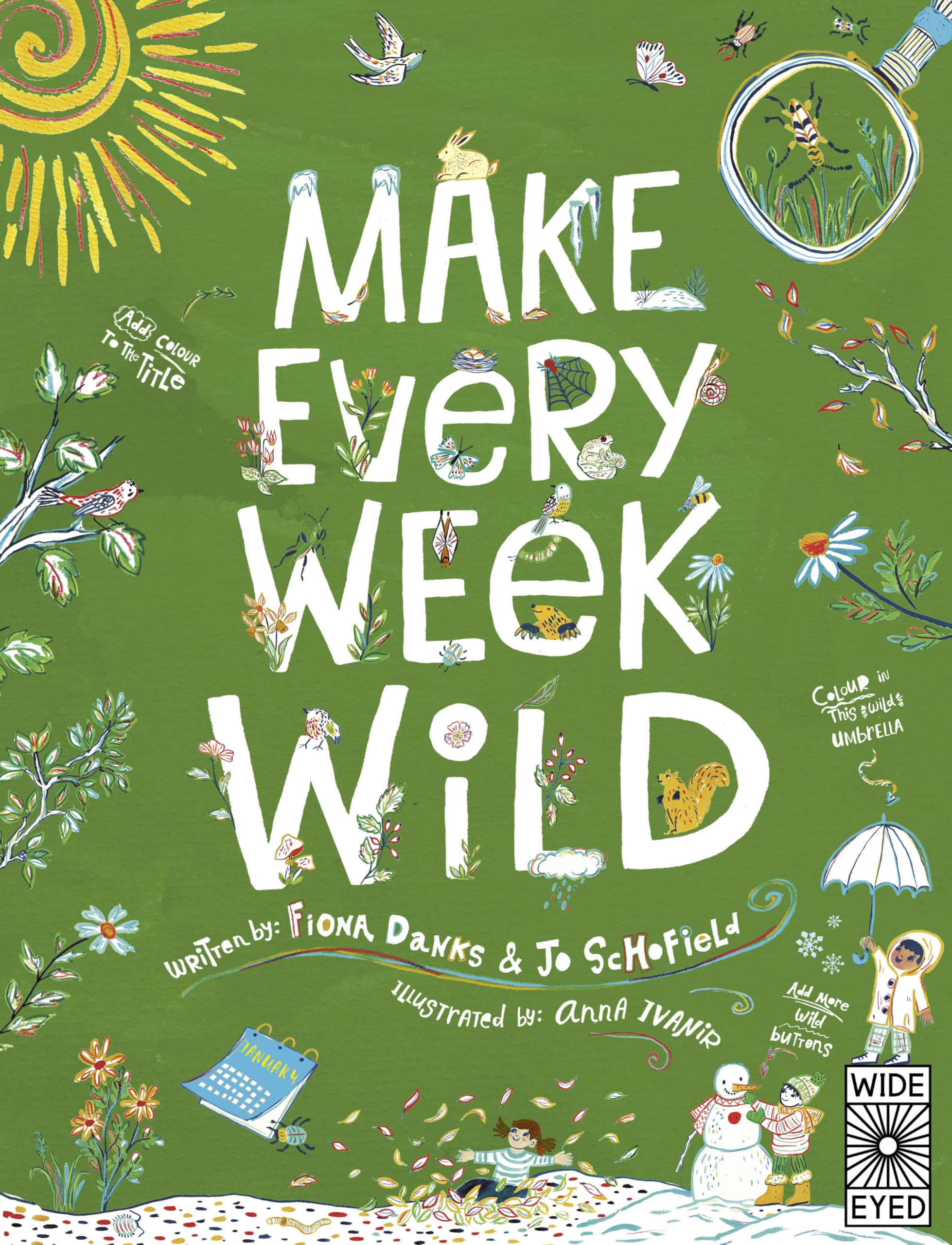 Make Every Week Wild: 52 Creative Activities for Outdoor Adventures (Make It Wild!)