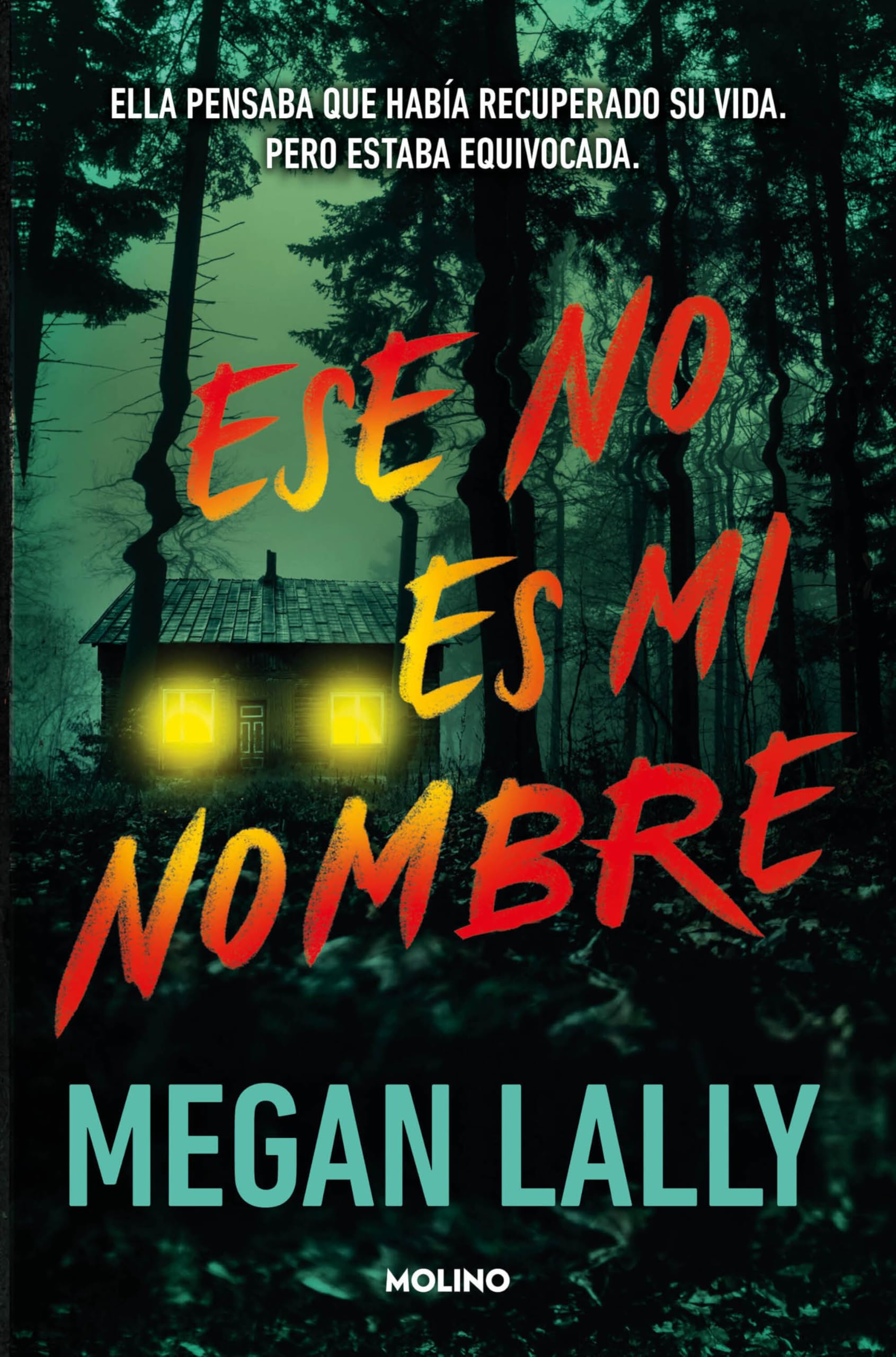 Ese No Es Mi Nombre / That's Not My Name: Ella Pensaba Que Había Recuperado Su Vida. Pero Se Equivocaba. (Ficción)