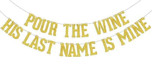 Pancarta con purpurina dorada con texto en inglés "Pour the Wine His Last Name is Mine", decoraciones vintage para despedida de soltera, compromiso,