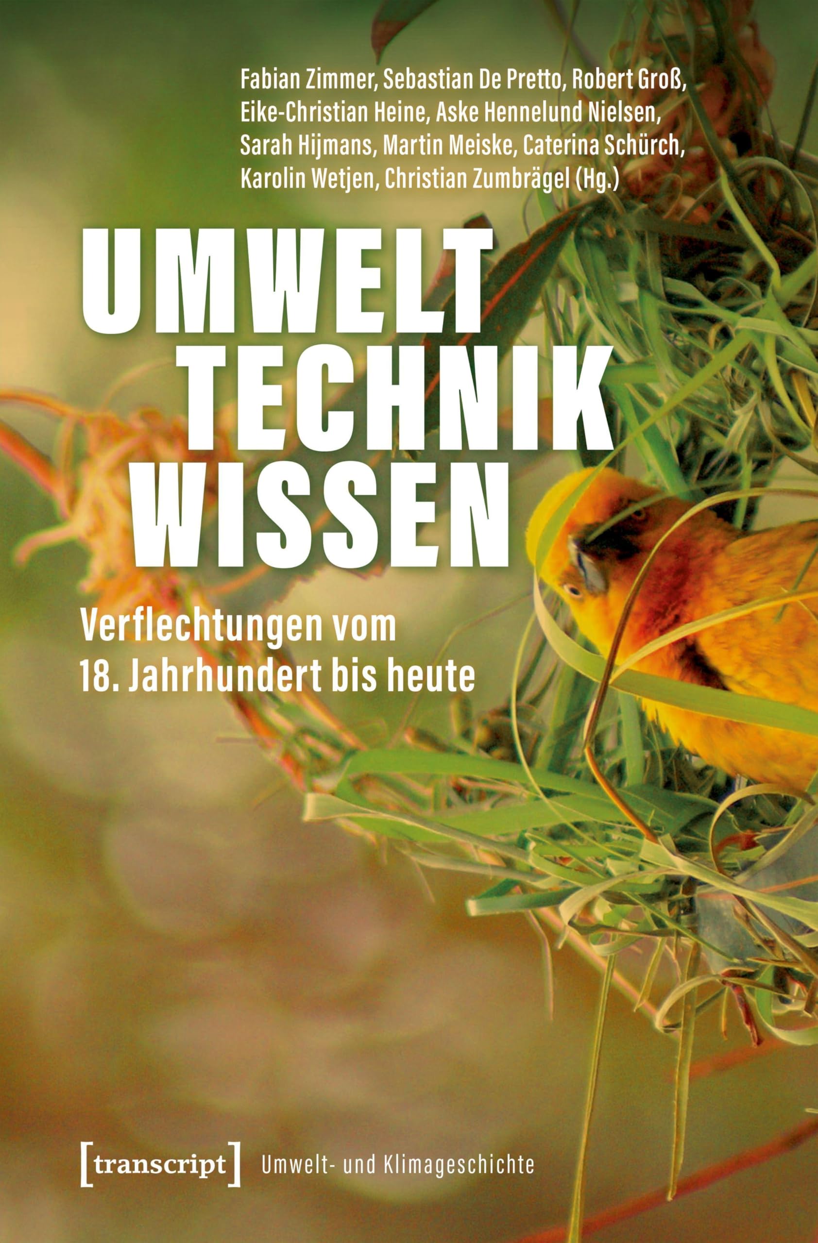Umwelt – Technik – Wissen: Verflechtungen vom 18. Jahrhundert bis heute (Umwelt- und Klimageschichte)
