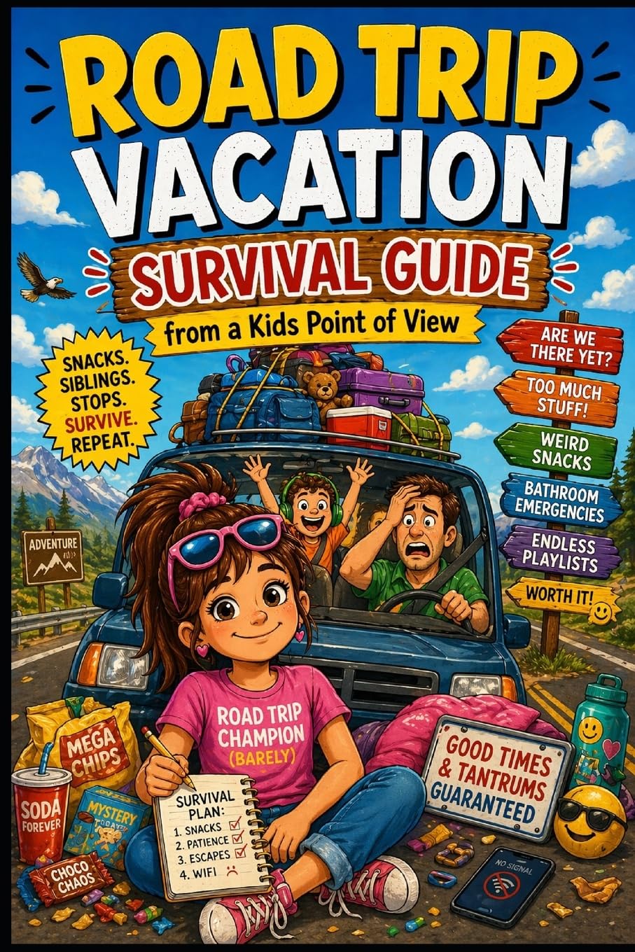Surviving a Road Trip Vacation: Survival Guide: From a Kid's Point of View: 3 (Kid's Survival Guides)