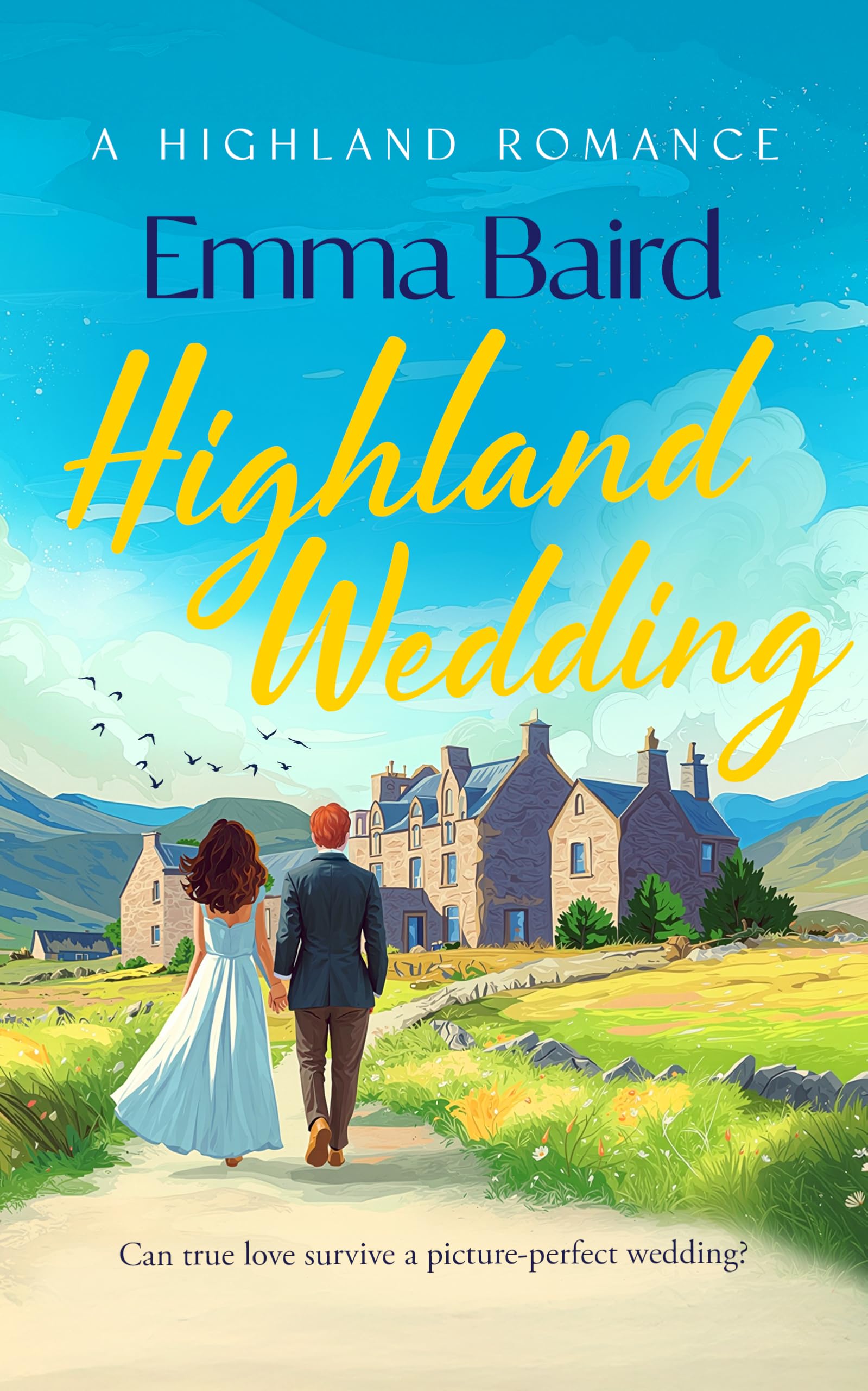 Highland Wedding: A laugh-out-loud romantic comedy about love, weddings and Highland village chaos: 3 (The Highland Books)