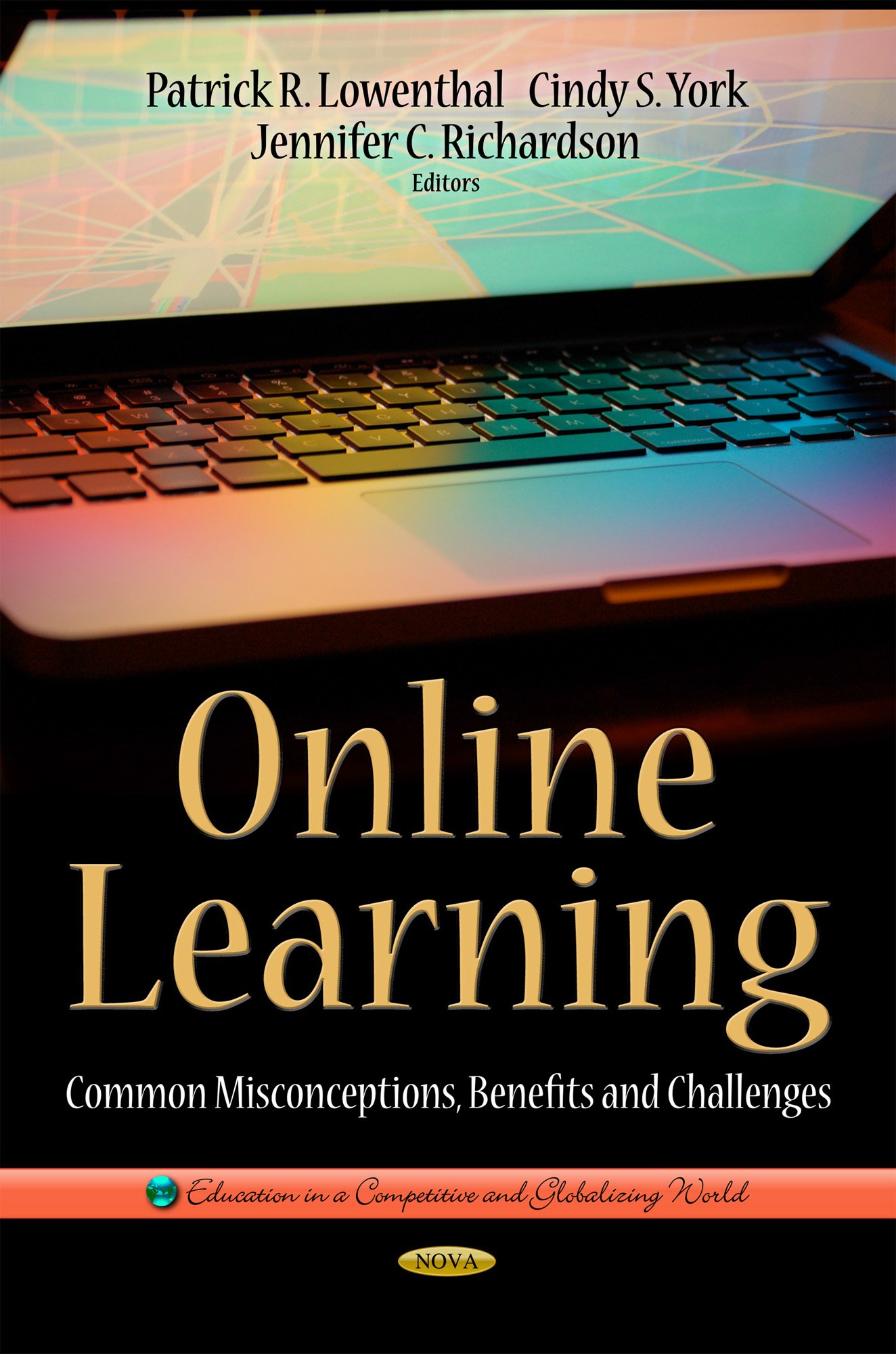 Online Learning: Common Misconceptions Benefits and Challenges