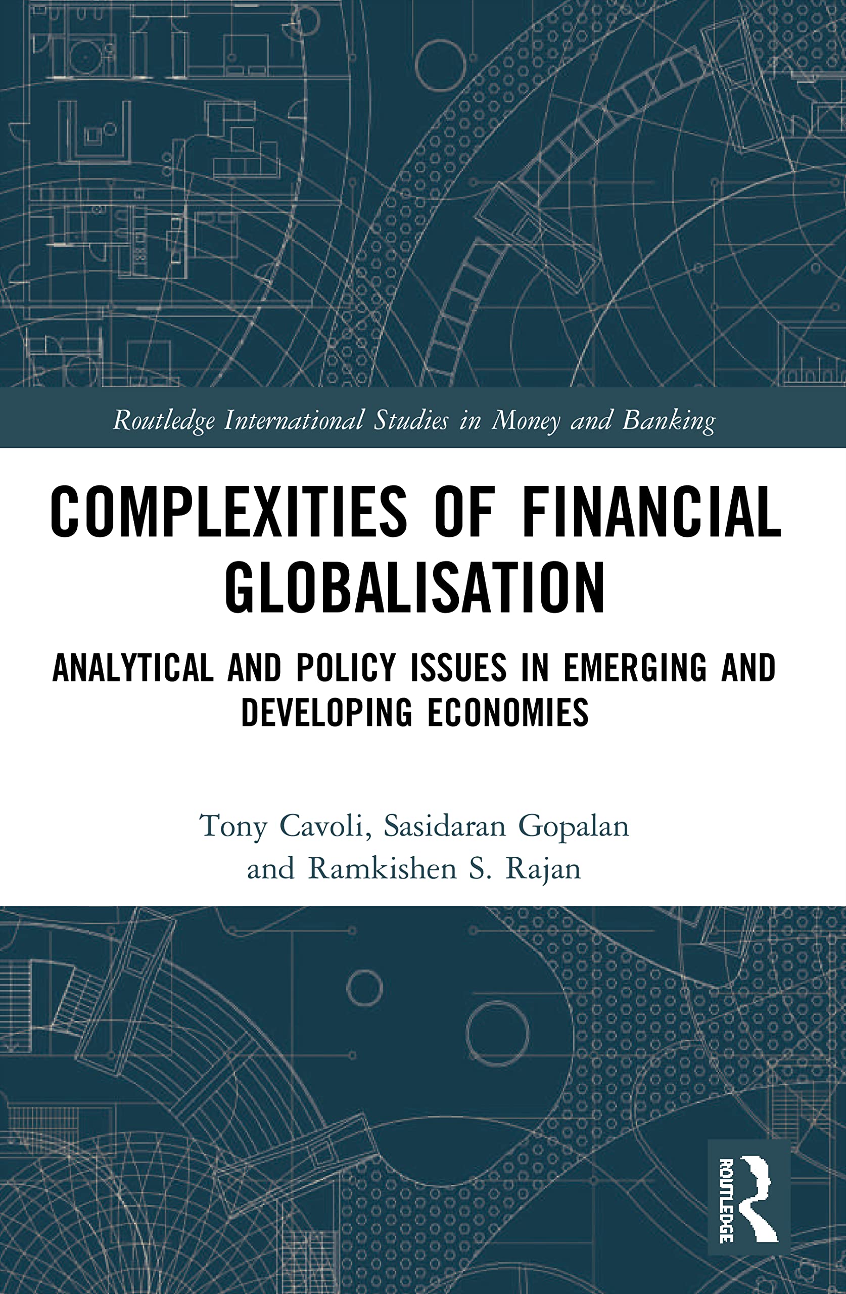 Complexities of Financial Globalisation: Analytical and Policy Issues in Emerging and Developing Economies