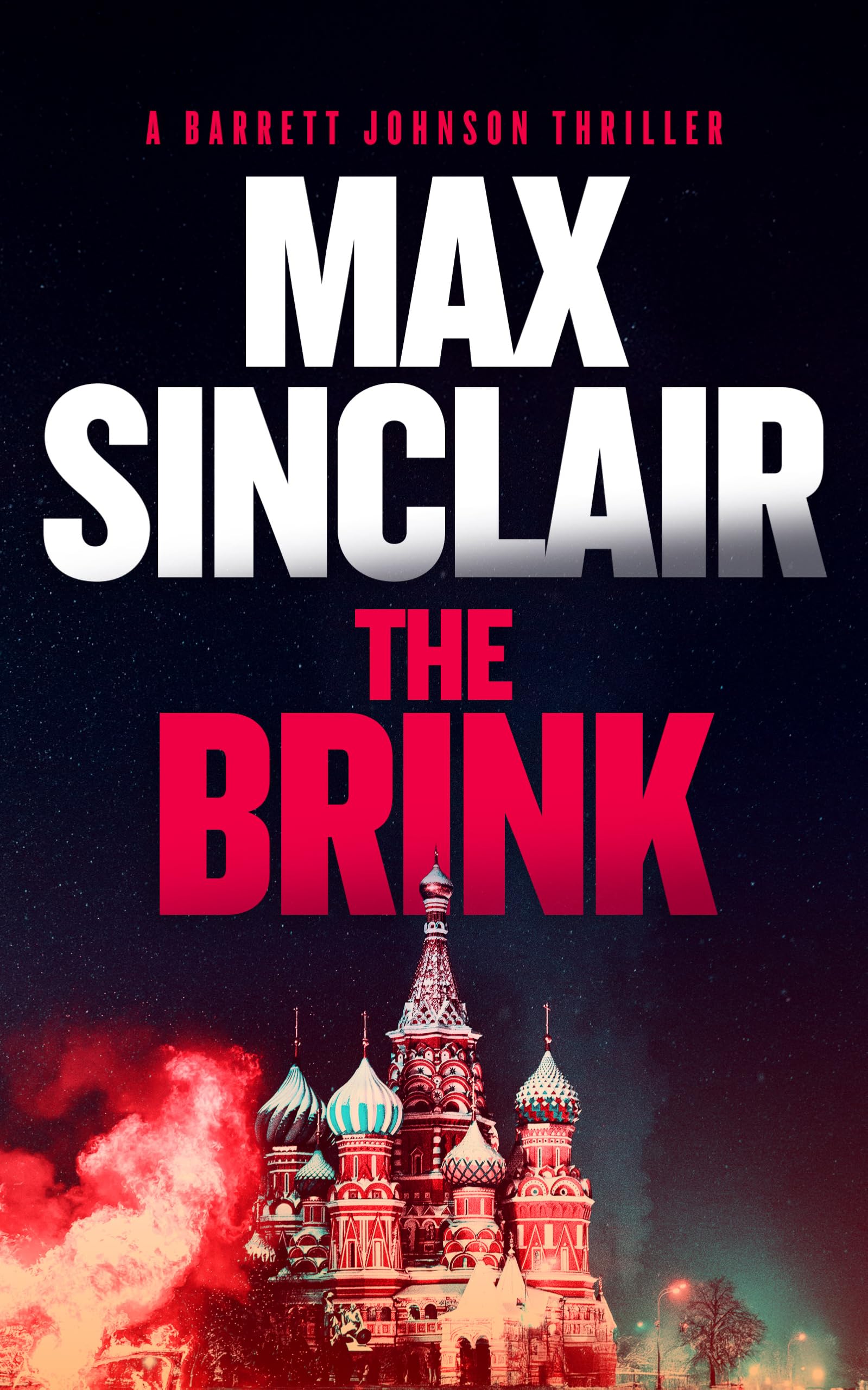 The Brink: A Geopolitical Espionage Thriller: 3 (Barrett Johnson Espionage Thrillers)
