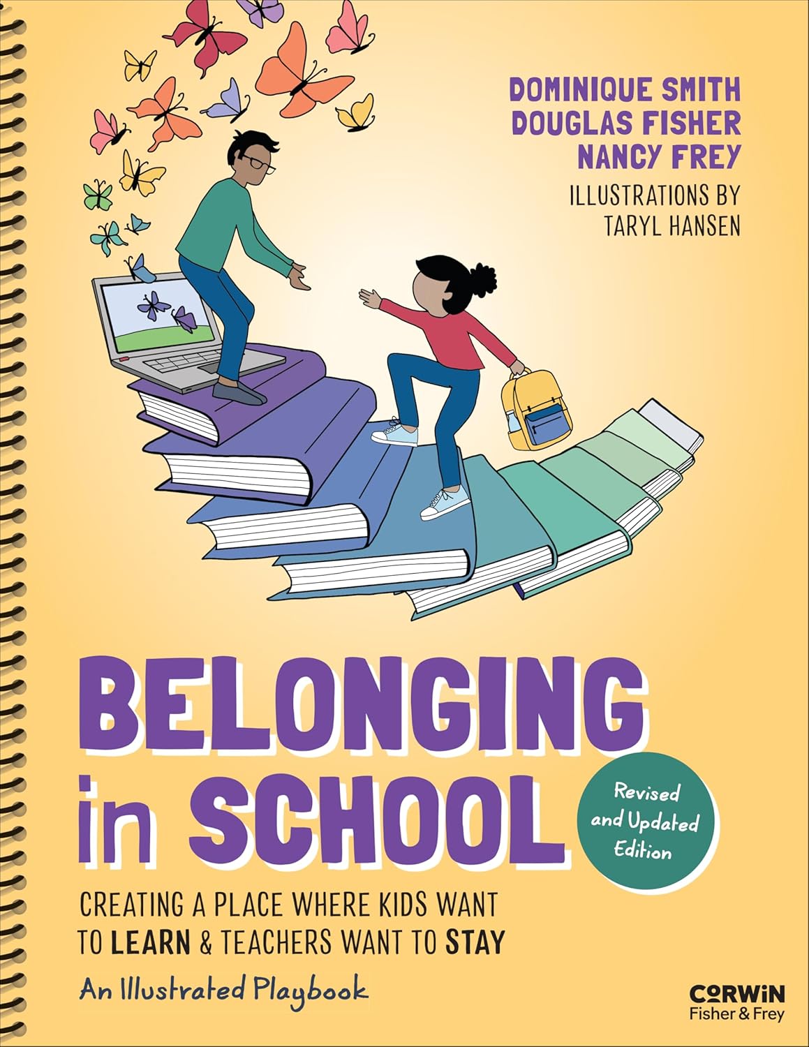 Belonging in School: Creating a Place Where Kids Want to Learn and Teachers Want to Stay ― An Illustrated Playbook      Revised and Updated Edition