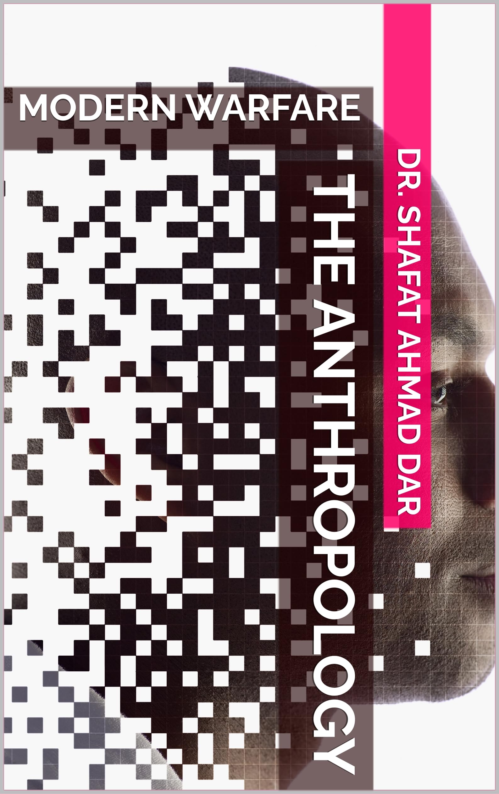 THE ANTHROPOLOGY: MODERN WARFARE (English Edition)
