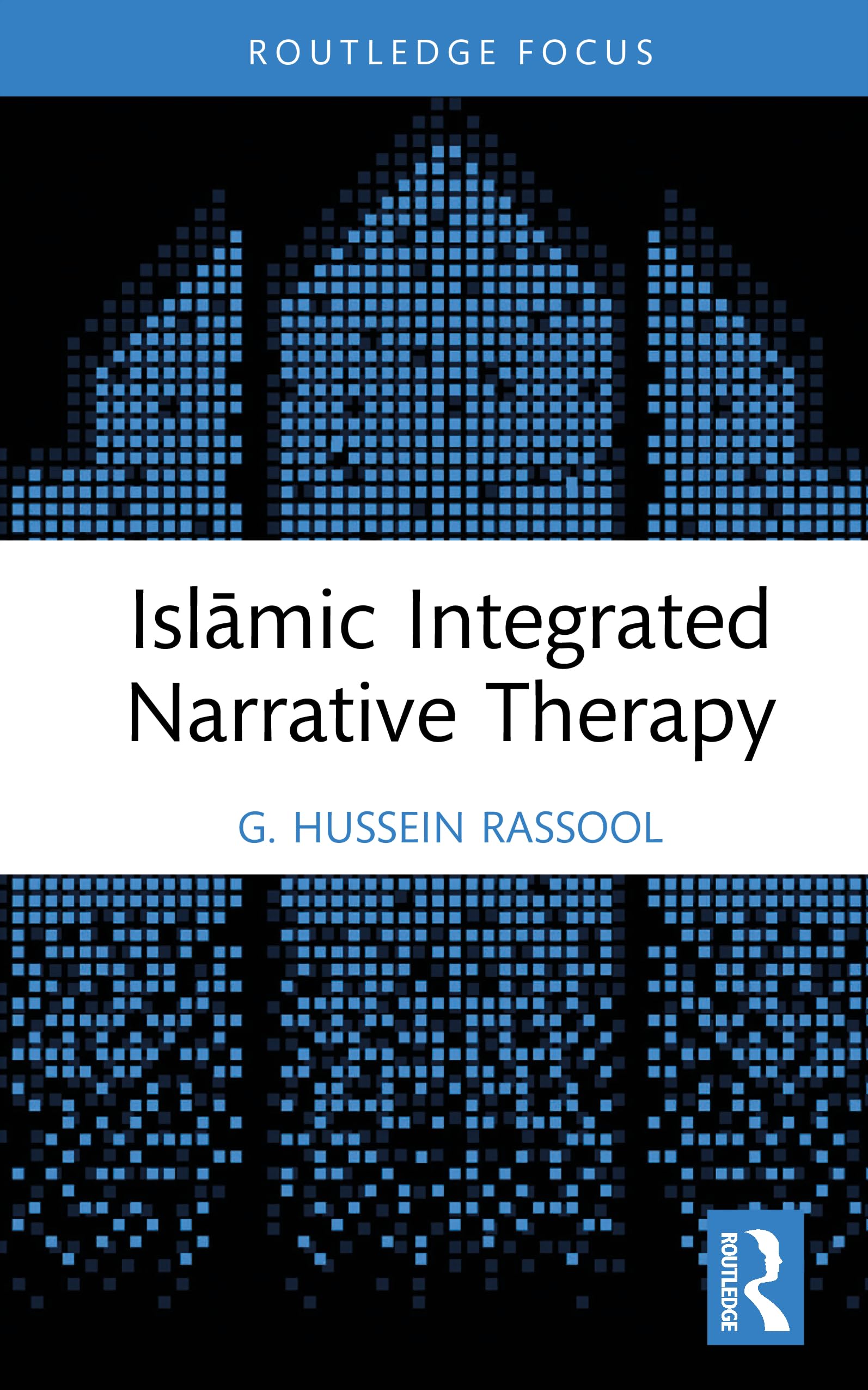Islāmic Integrated Narrative Therapy (Islamic Psychology and Psychotherapy)