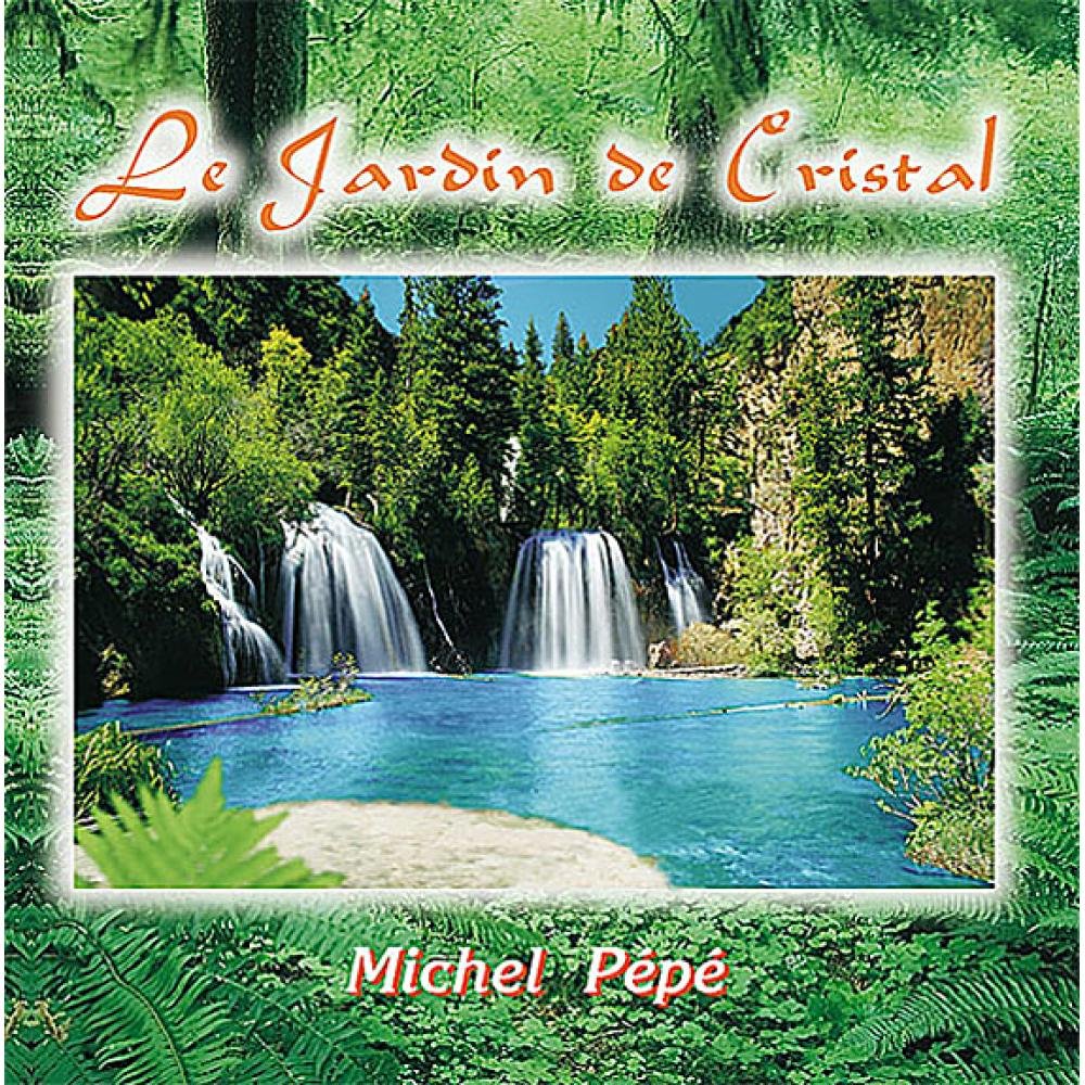 Le Jardin de Cristal Pépé, Michel