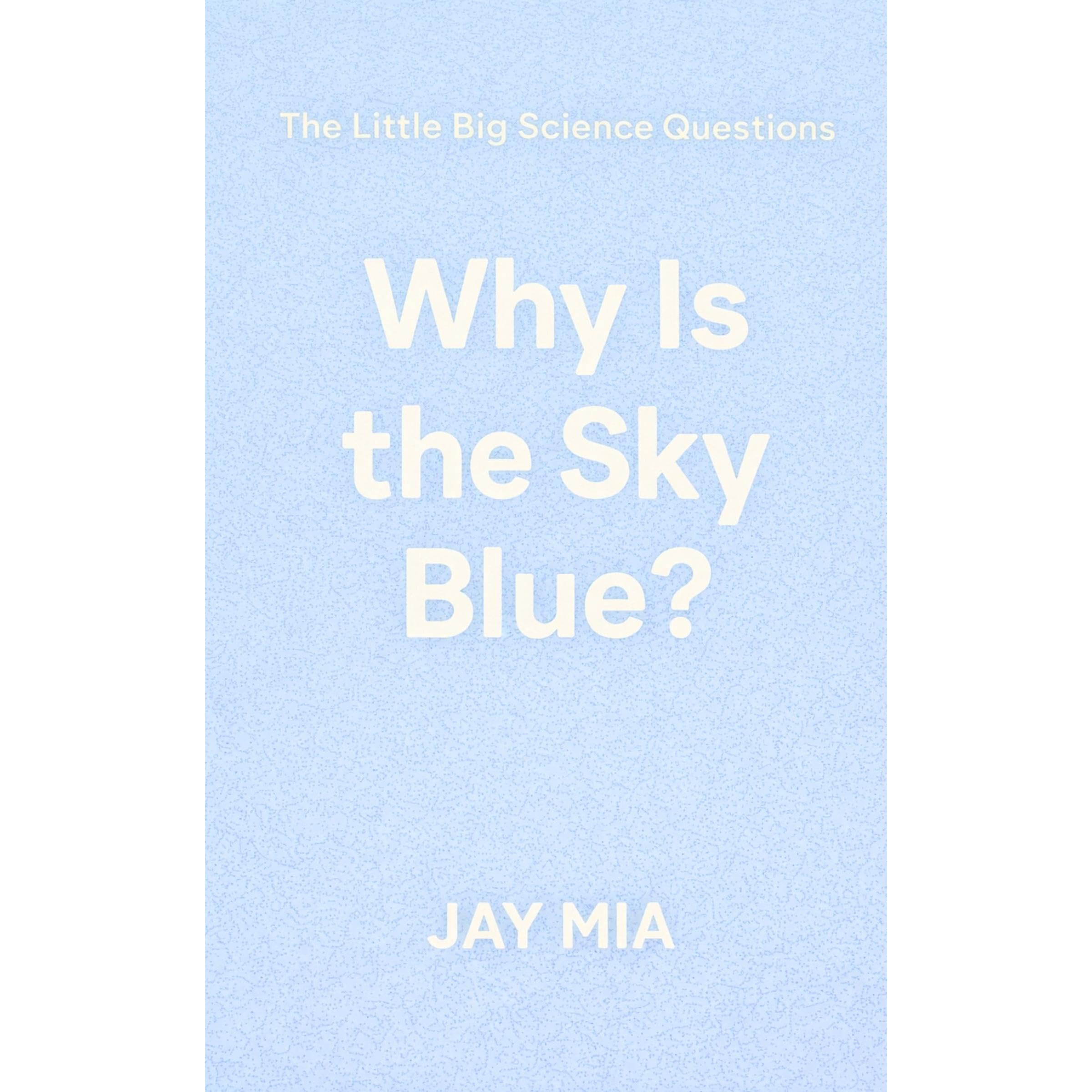 Why Is the Sky Blue?