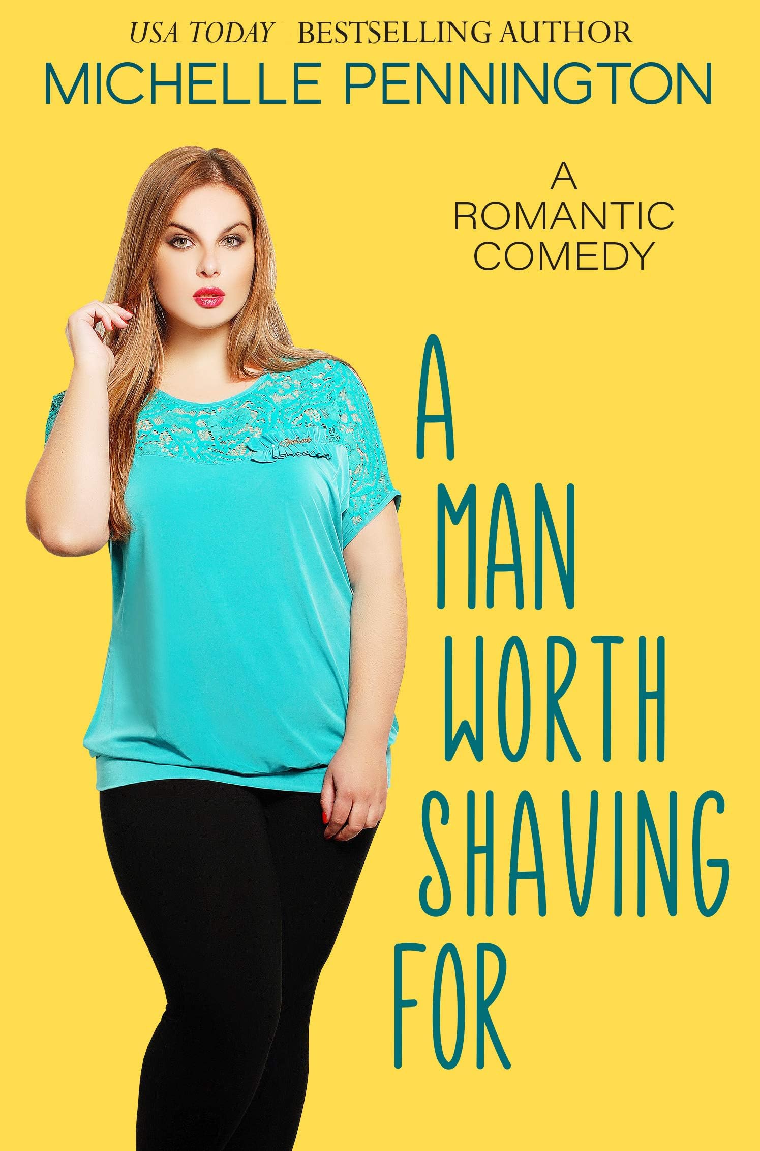 A Man Worth Shaving For: A Sweet Romantic Comedy (Shaped By Love Book 1)