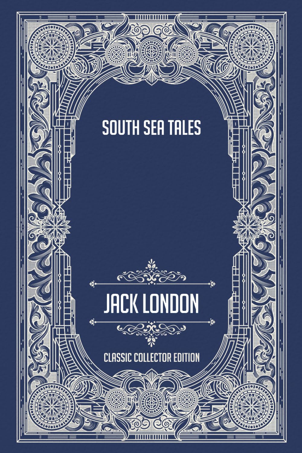 South Sea Tales - Classic Collector Edition (Annotated)