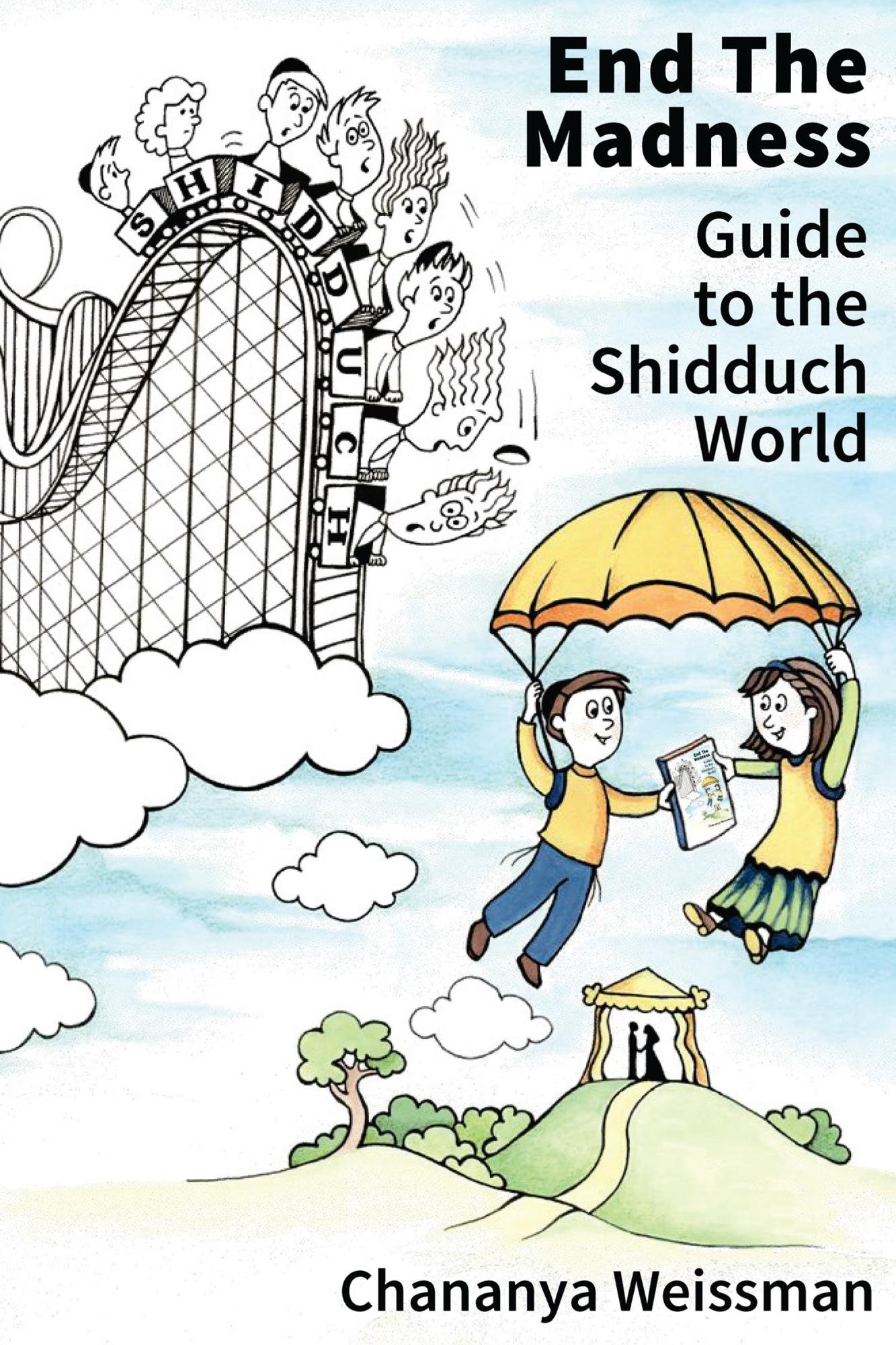 EndTheMadness: Guide to the Shidduch World
