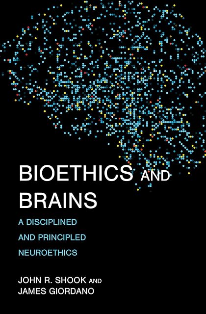 Portada de Bioethics and Brains: A Disciplined and Principled Neuroethics