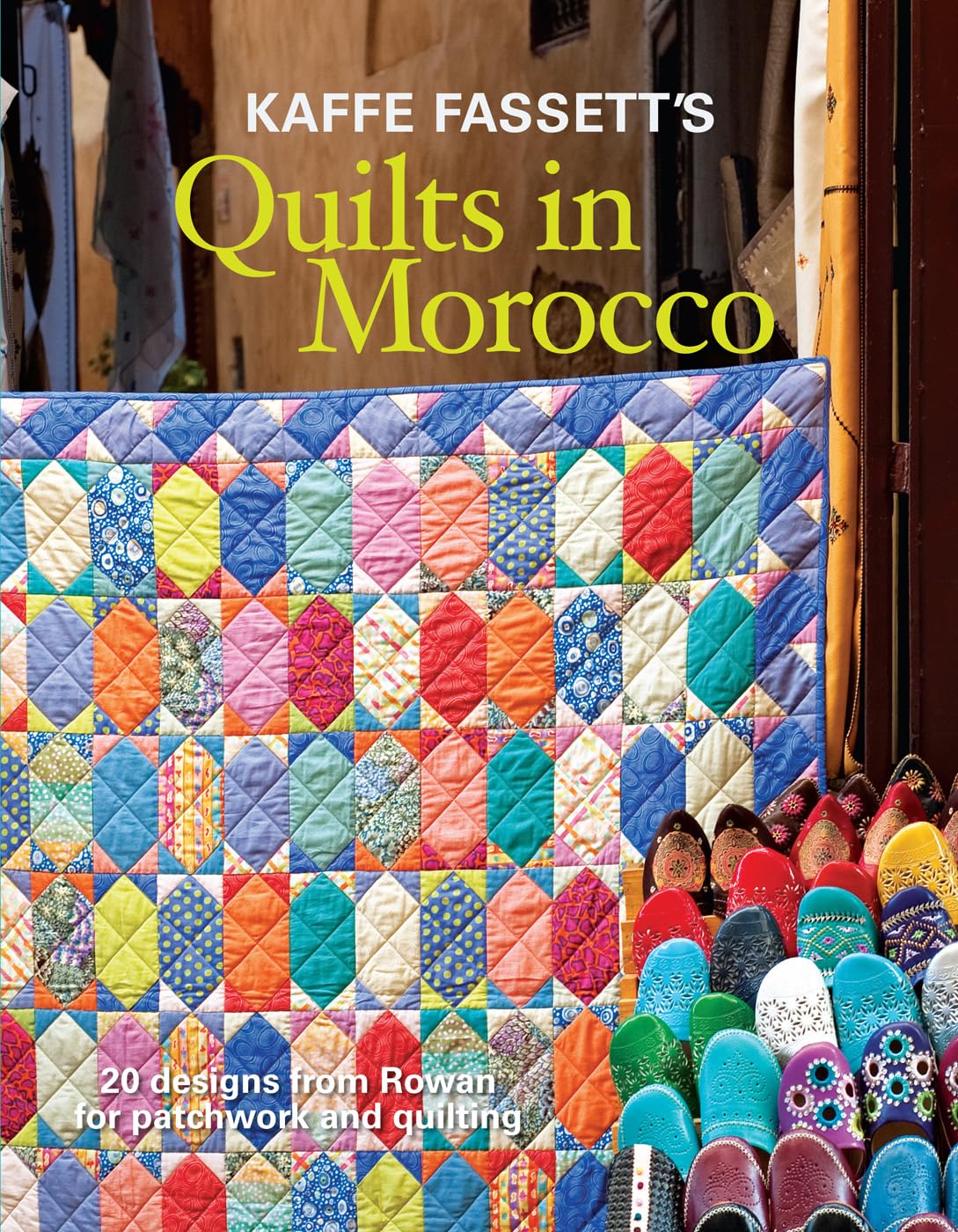 Kaffe Fassett's Quilts in Morocco by K Fassett (Paperback Book)