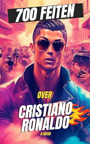 700 Feiten Over Cristiano Ronaldo. Kinderen verjaardagscadeau. Kinderen kerstcadeaus voor jongens. Ronlado boeken voor kinderen: ronaldo biografie voor ... voor kinderen Book 1) (Dutch Edition)