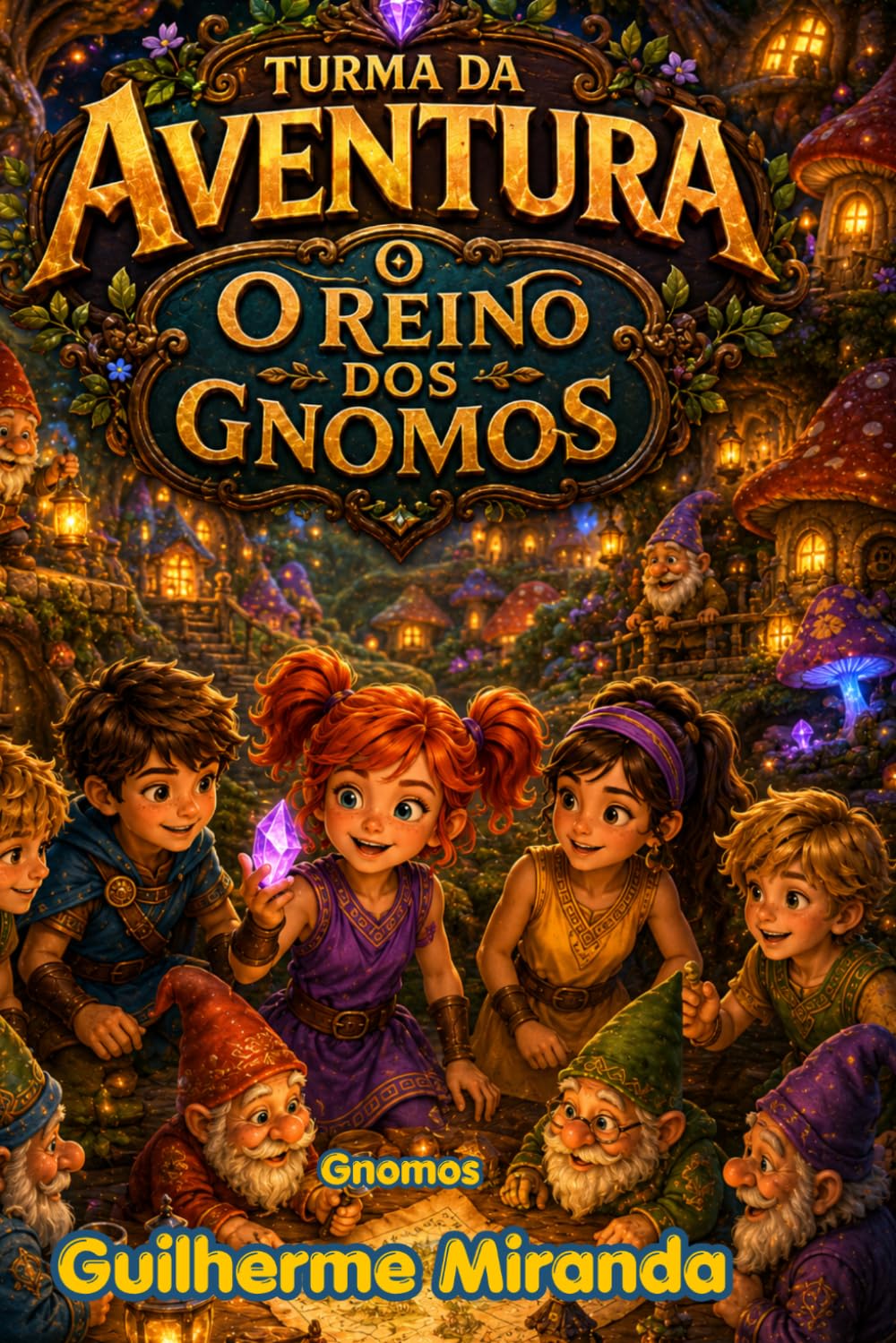 Gnomos: Turma da Aventura: O Reino dos Gnomos: 16 (Turma da Aventura: Viajantes do Tempo)