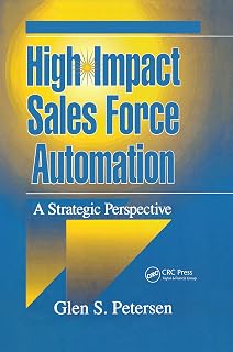 High-Impact Sales Force Automation: A Strategic Perspective