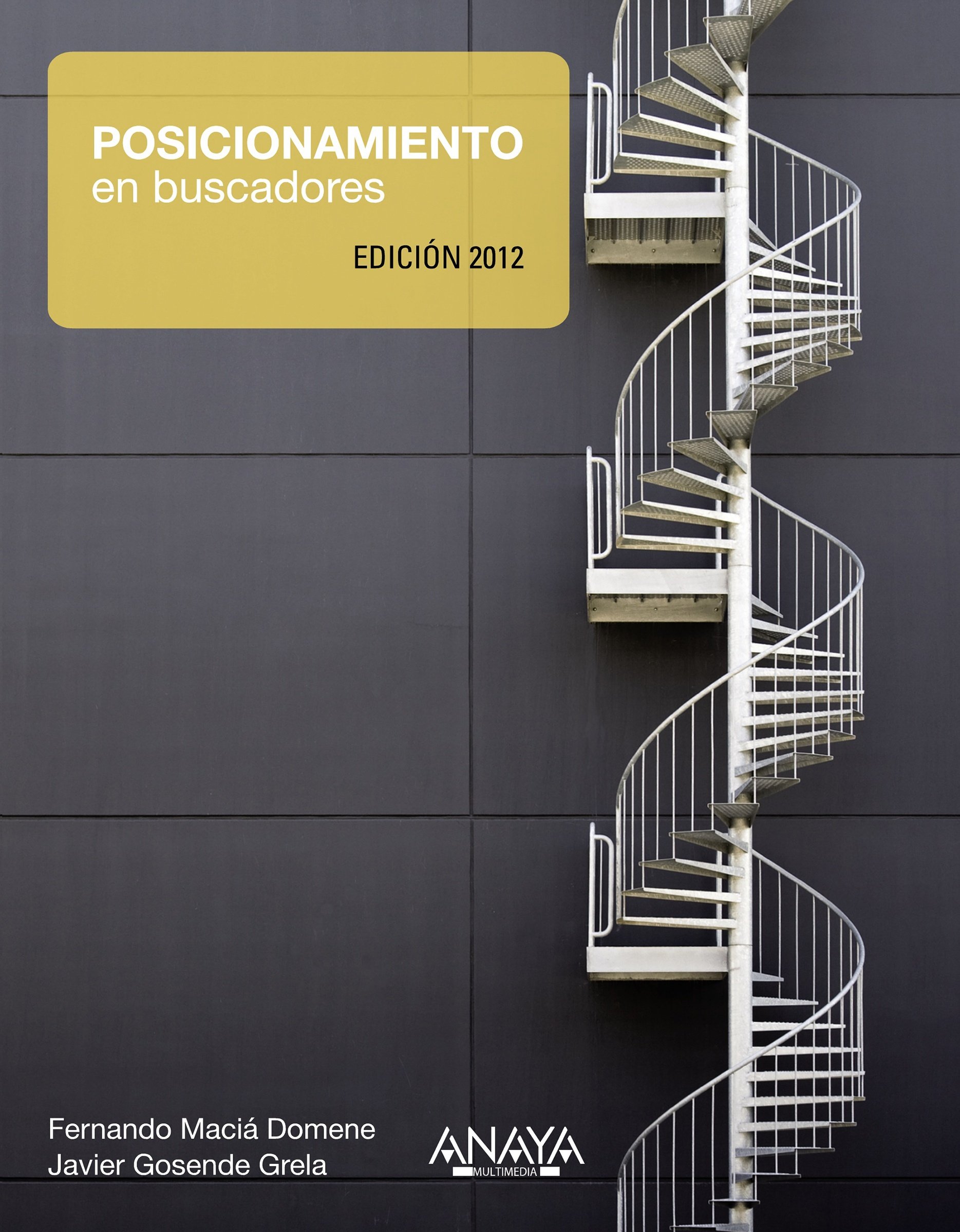 Posicionamiento en buscadores. Edición 2012 (TÍTULOS ESPECIALES) (Spanish Edition)