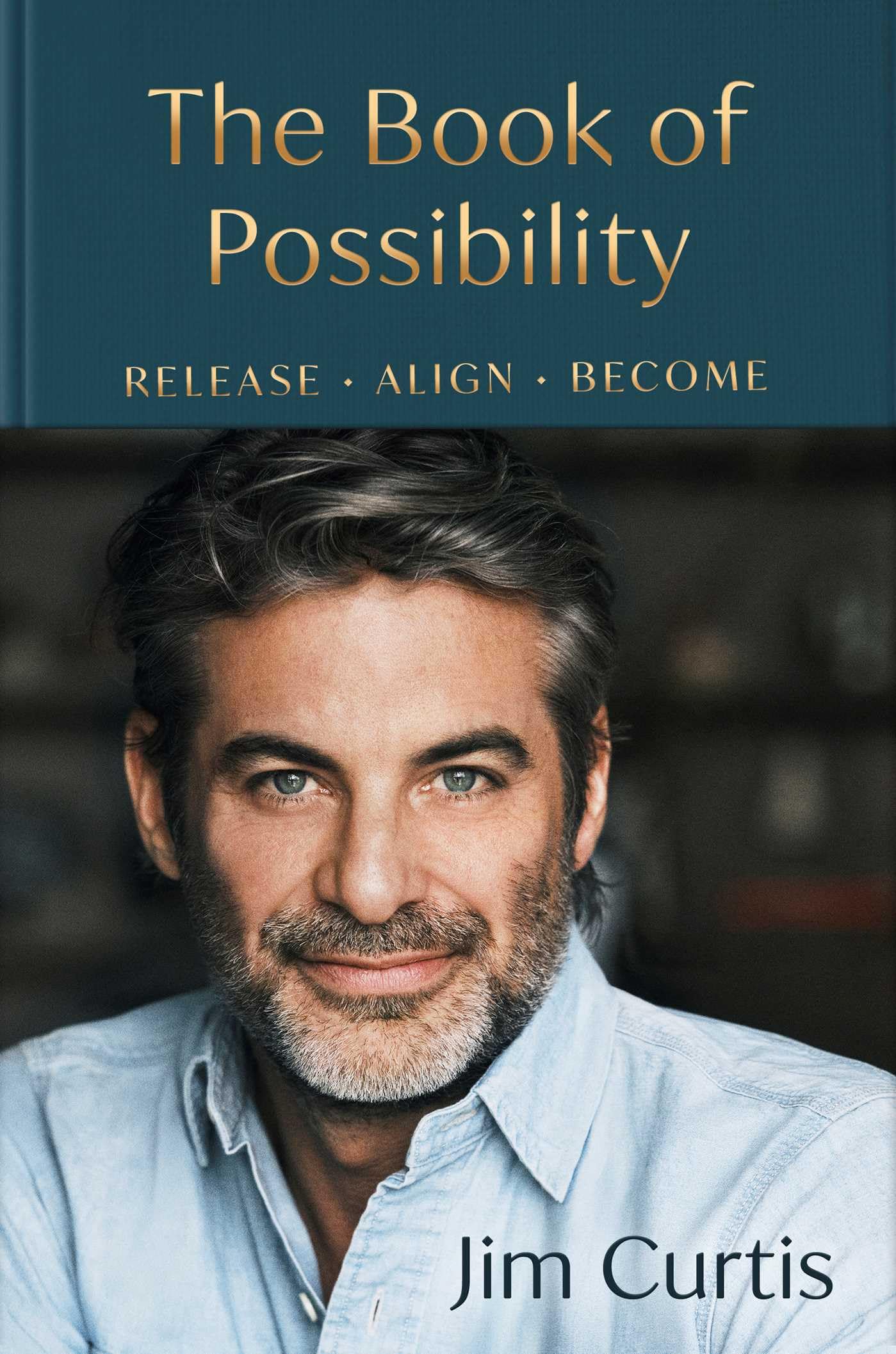 The Book of Possibility: Release. Align. Become.