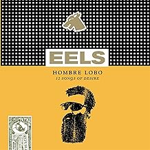 Eels - Hombre Lobo (12 Songs Of Desire)