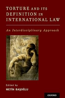 Torture and Its Definition In International Law: An Interdisciplinary Approach