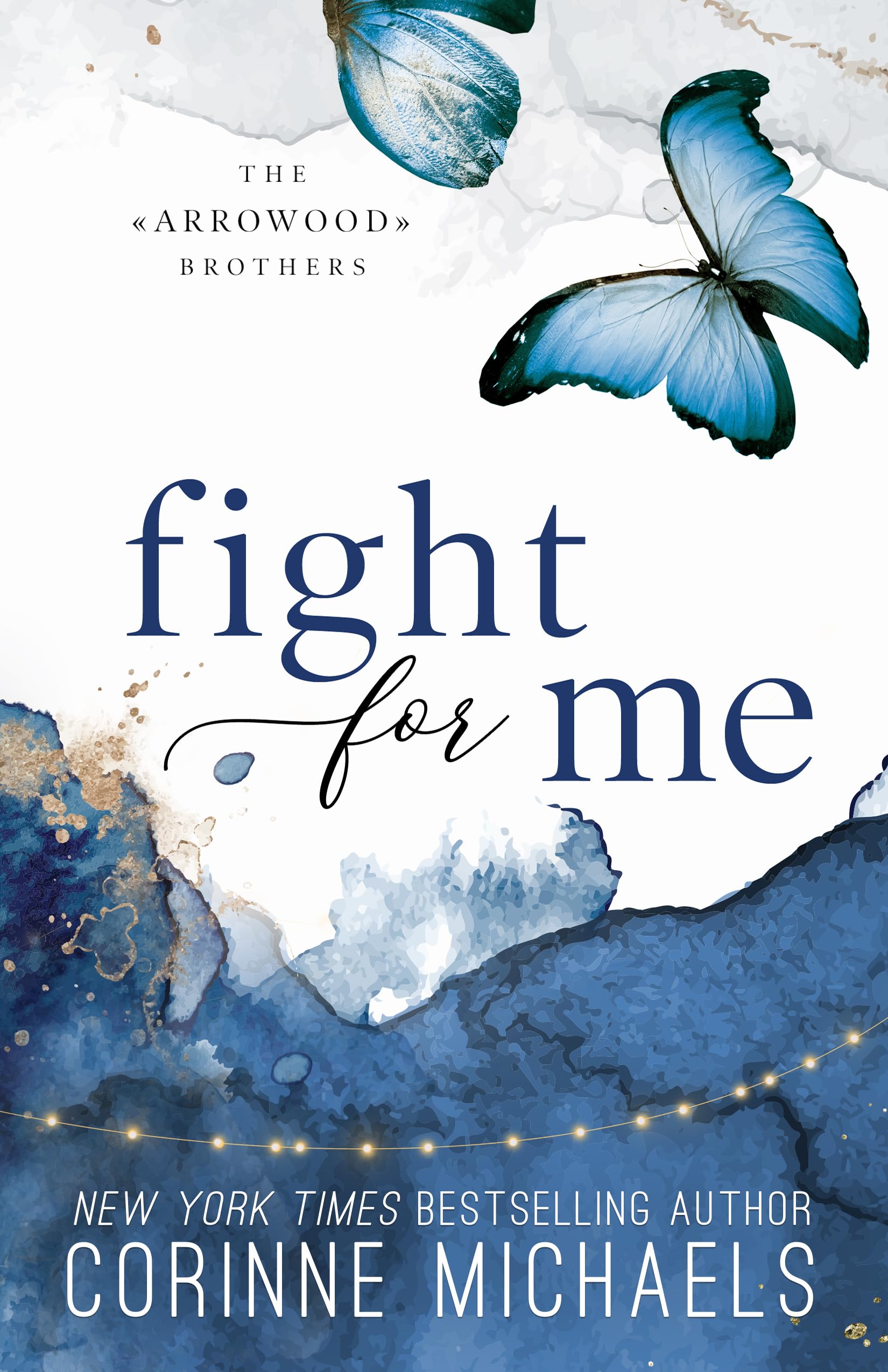 Fight for Me: A Small Town Second Chance Romance (The Arrowood Brothers Book 2)
