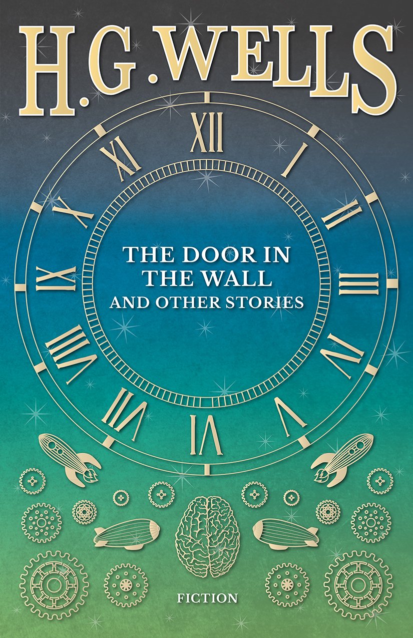 The Door in the Wall, and Other Stories