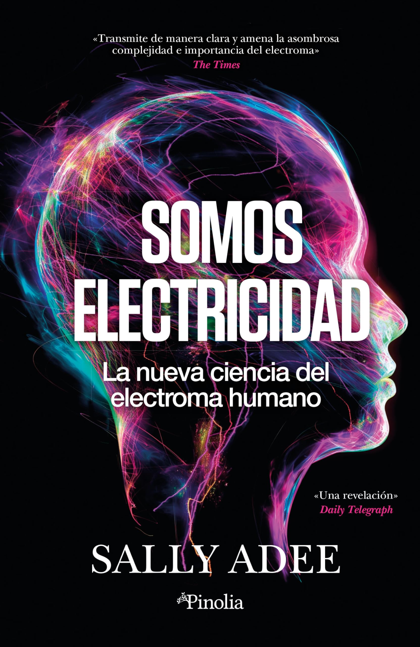 Somos electricidad: La nueva ciencia del electroma humano (Spanish Edition)