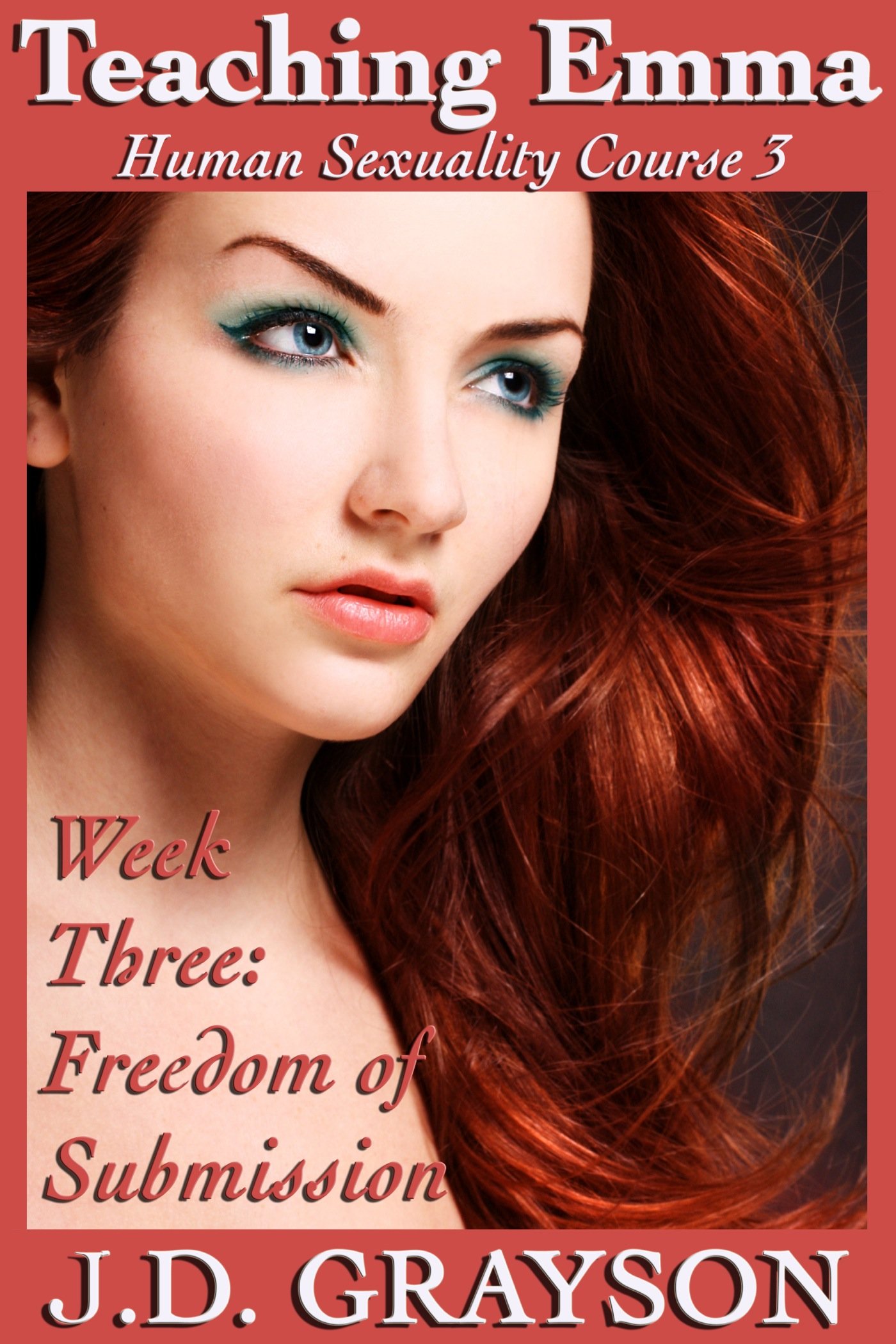 Teaching Emma: Week Three-Six: Freedom of Submission (Finale)