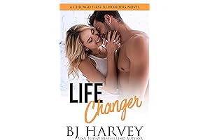 Life Changer: A Single Dad Firefighter Rom Com (Chicago First Responders Book 2)