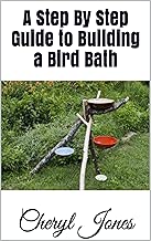A Step By Step Guide to Building a Bird Bath