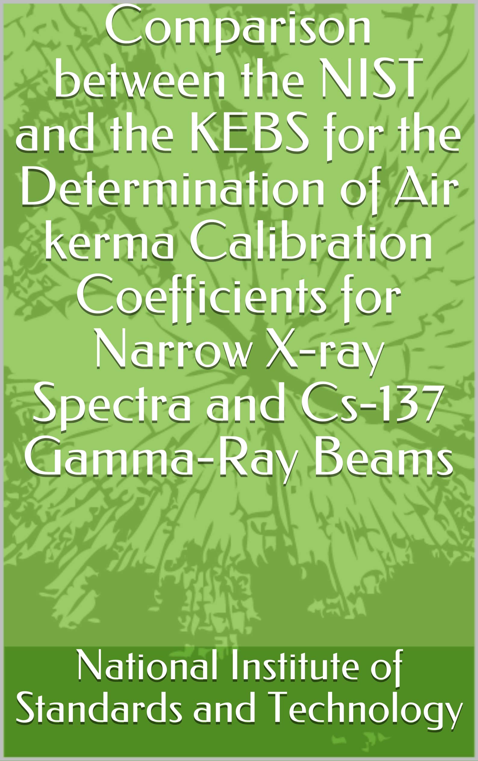 Buy Comparison between the NIST and the KEBS for the Determination of