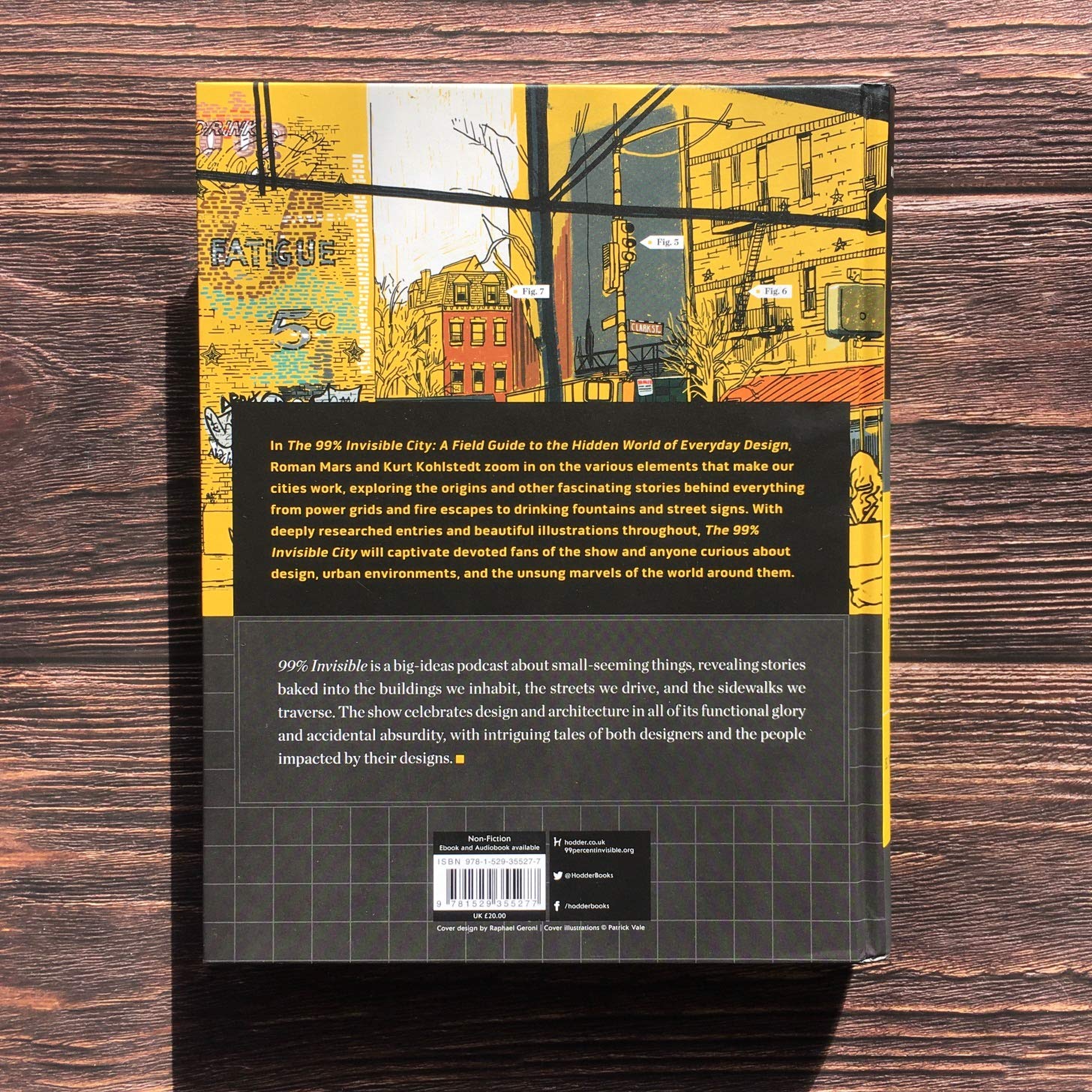 The 99% Invisible City: A Field Guide to the Hidden World of Everyday Design