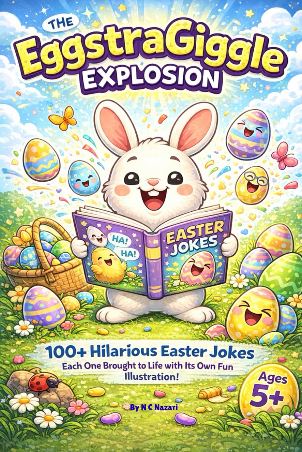 The EggstraGiggle Explosion: 100+ Hilarious Easter Jokes - Each One Brought to Life with Its Own Fun Illustration.