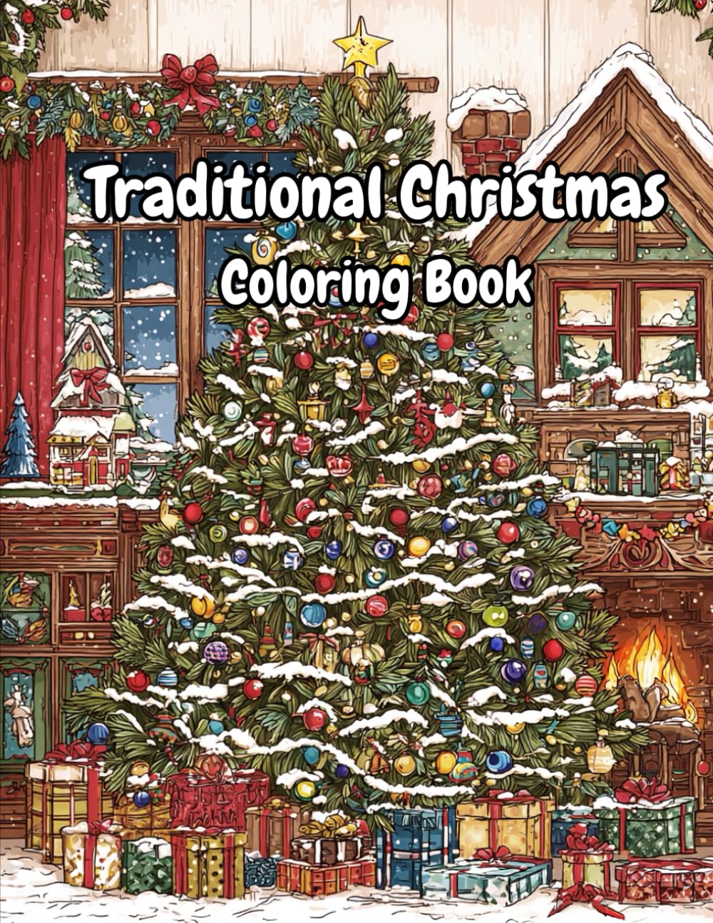 Traditional Christmas Coloring Book: Funny and cute coloring book for teens and adults of all ages