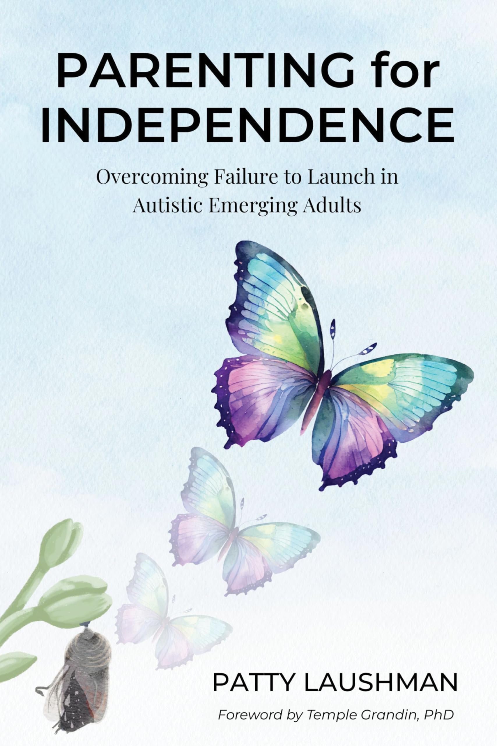 Parenting for Independence: Overcoming Failure to Launch in Autistic Emerging Adults