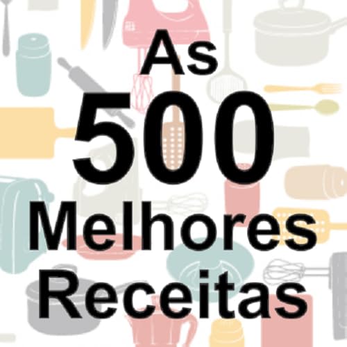 500 Melhores Receitas da Internet