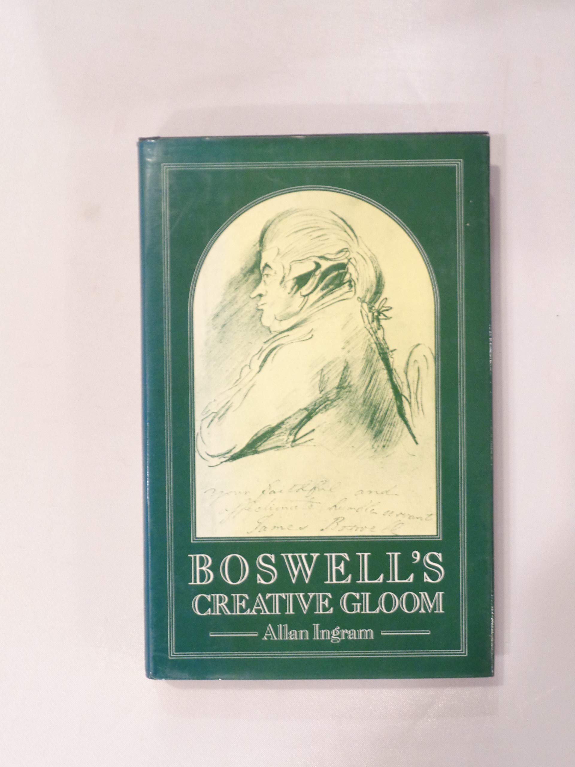 Buy Boswell's Creative Gloom: A Study of Imagery and Melancholy in the Writings of James Boswell — BookShops.in