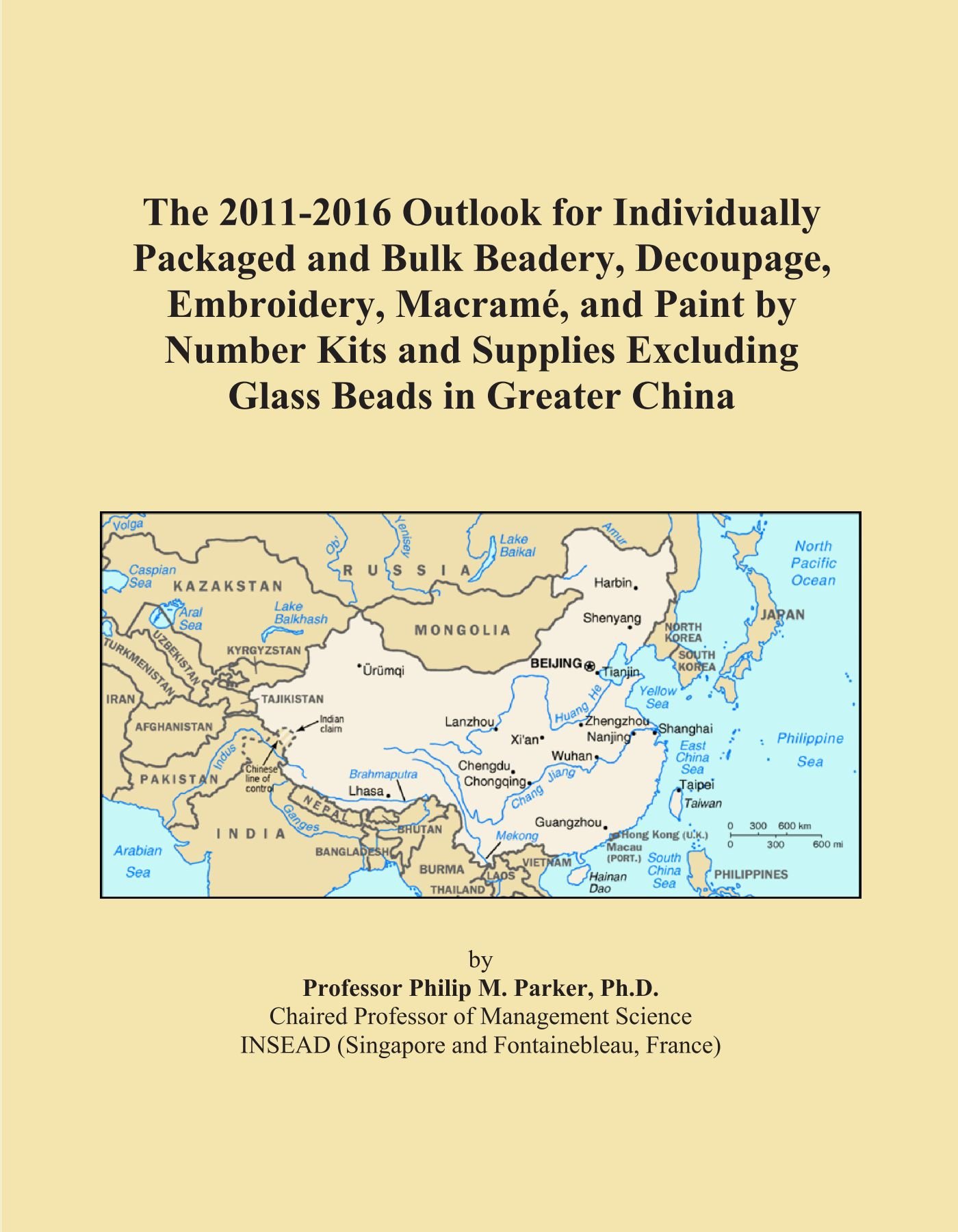 The 2011-2016 Outlook for Individually Packaged and Bulk Beadery, Decoupage, Embroidery, Macramé, and Paint by Number Kits and Supplies Excluding Glass Beads in Greater China