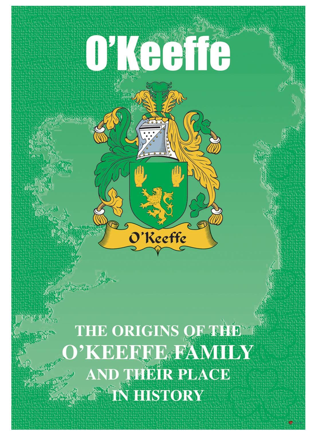 I LUV LTD O'Keeffe Irish Family Name History Booklet Covering the Origin of this Famous Name
