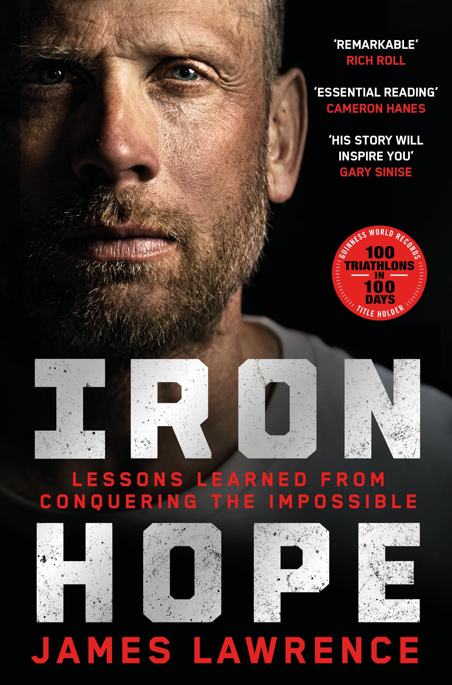 James Lawrence - Iron Hope: Lessons Learned from Conquering the Impossible